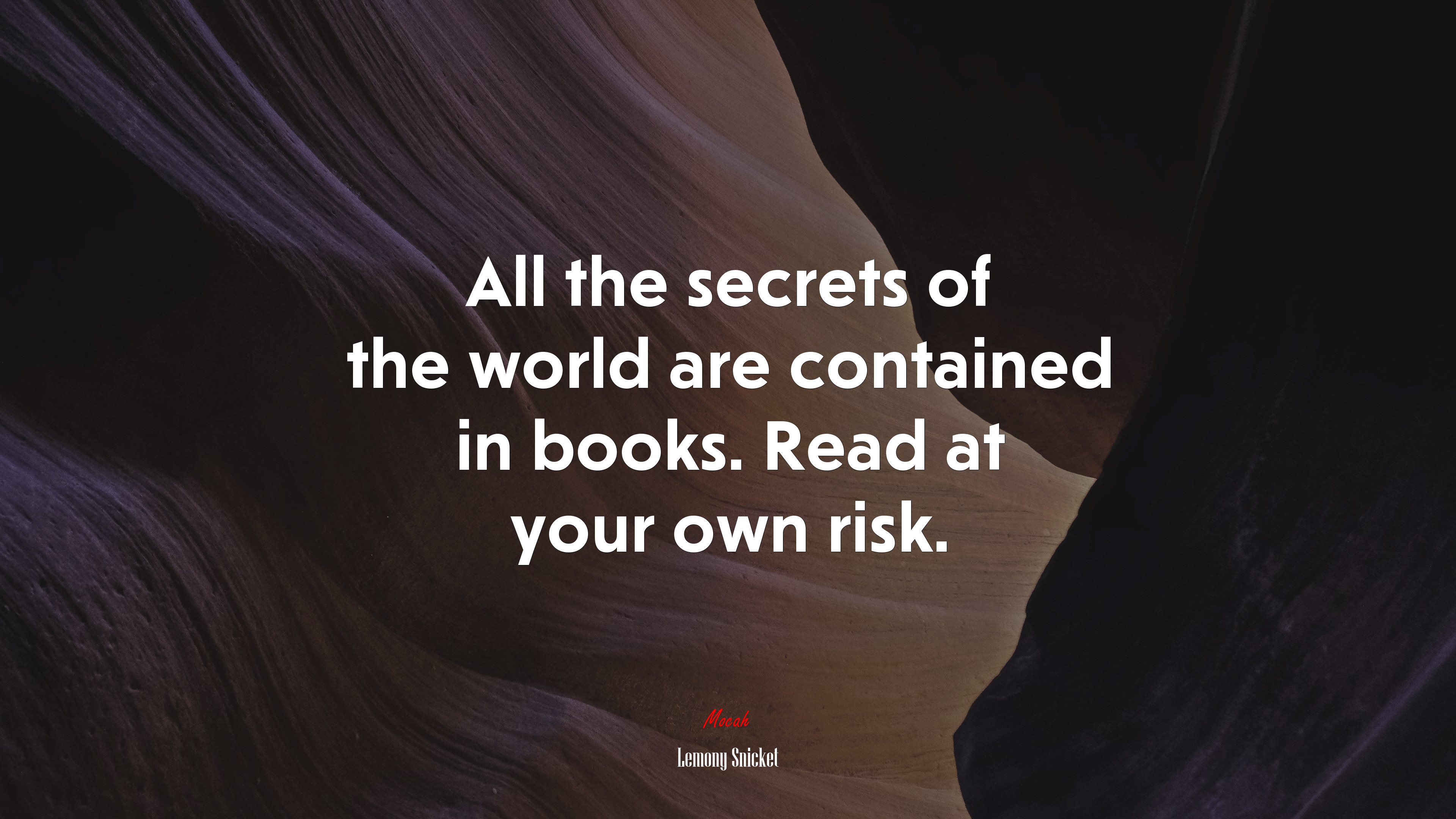 All the secrets of the world are contained in books. Read at your own risk. | Lemony Snicket quote HD Wallpaper