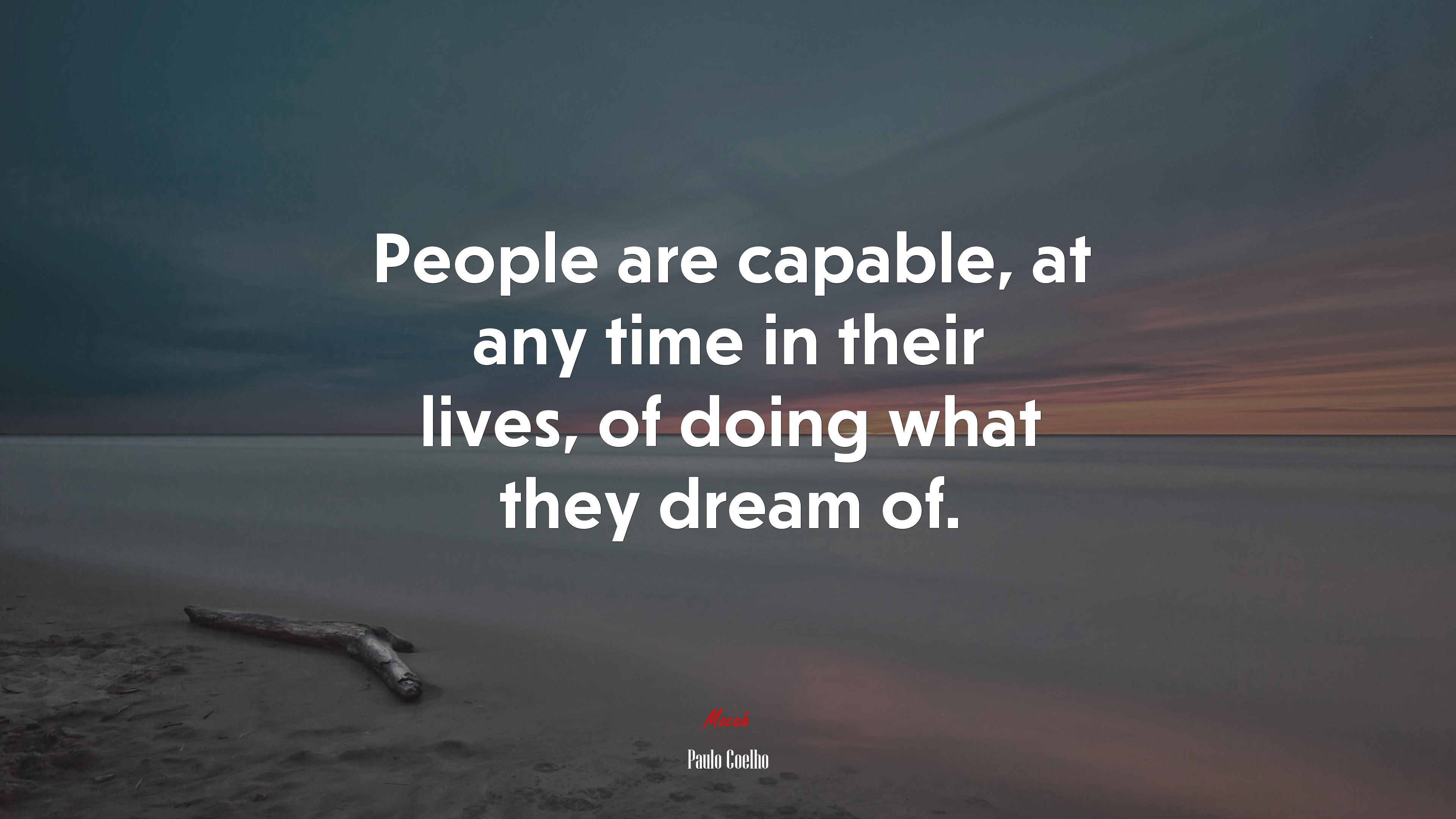 People are capable, at any time in their lives, of doing what they dream of. | Paulo Coelho quote HD Wallpaper
