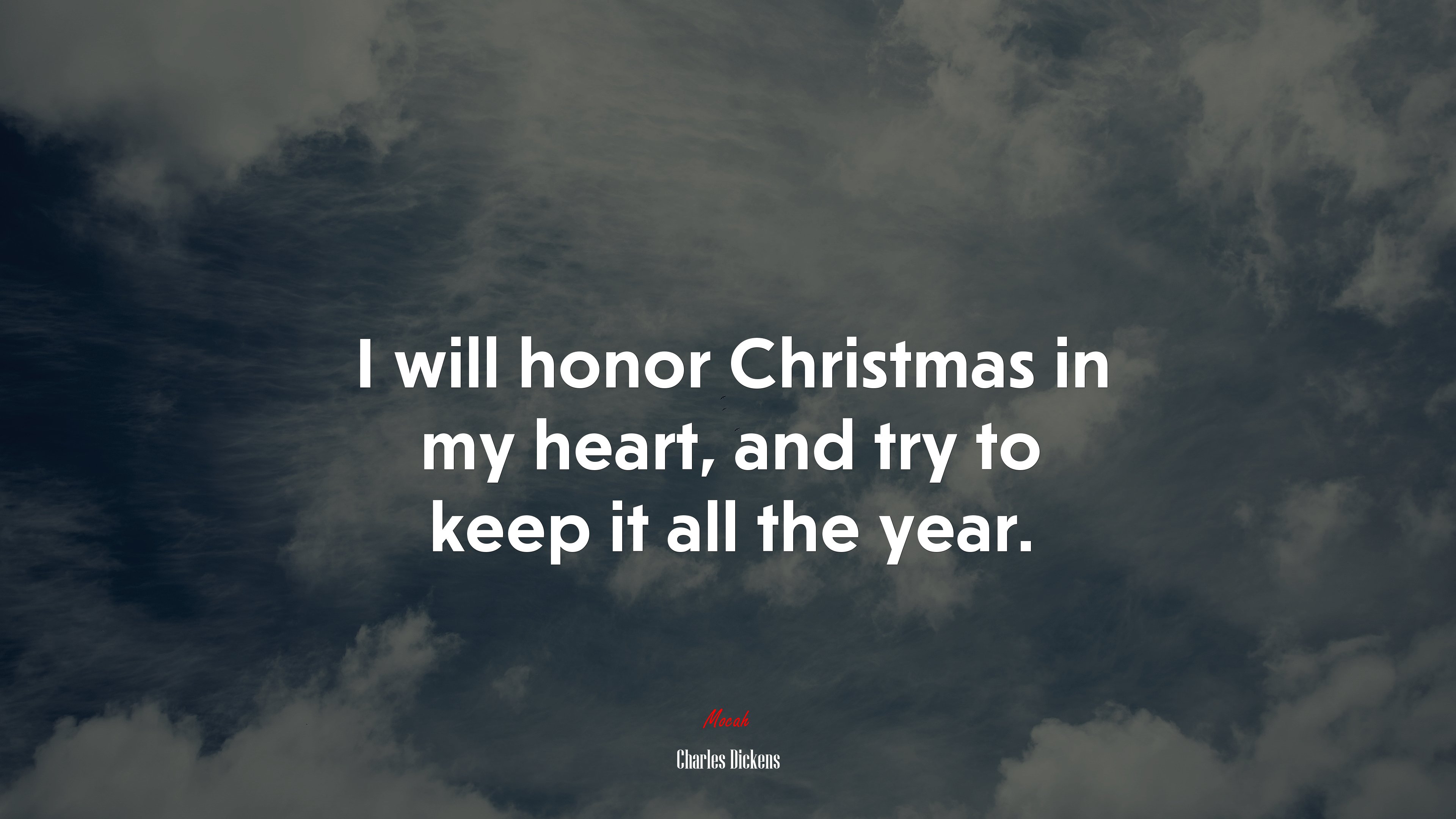 I will honor Christmas in my heart, and try to keep it all the year. | Charles Dickens quote HD Wallpaper
