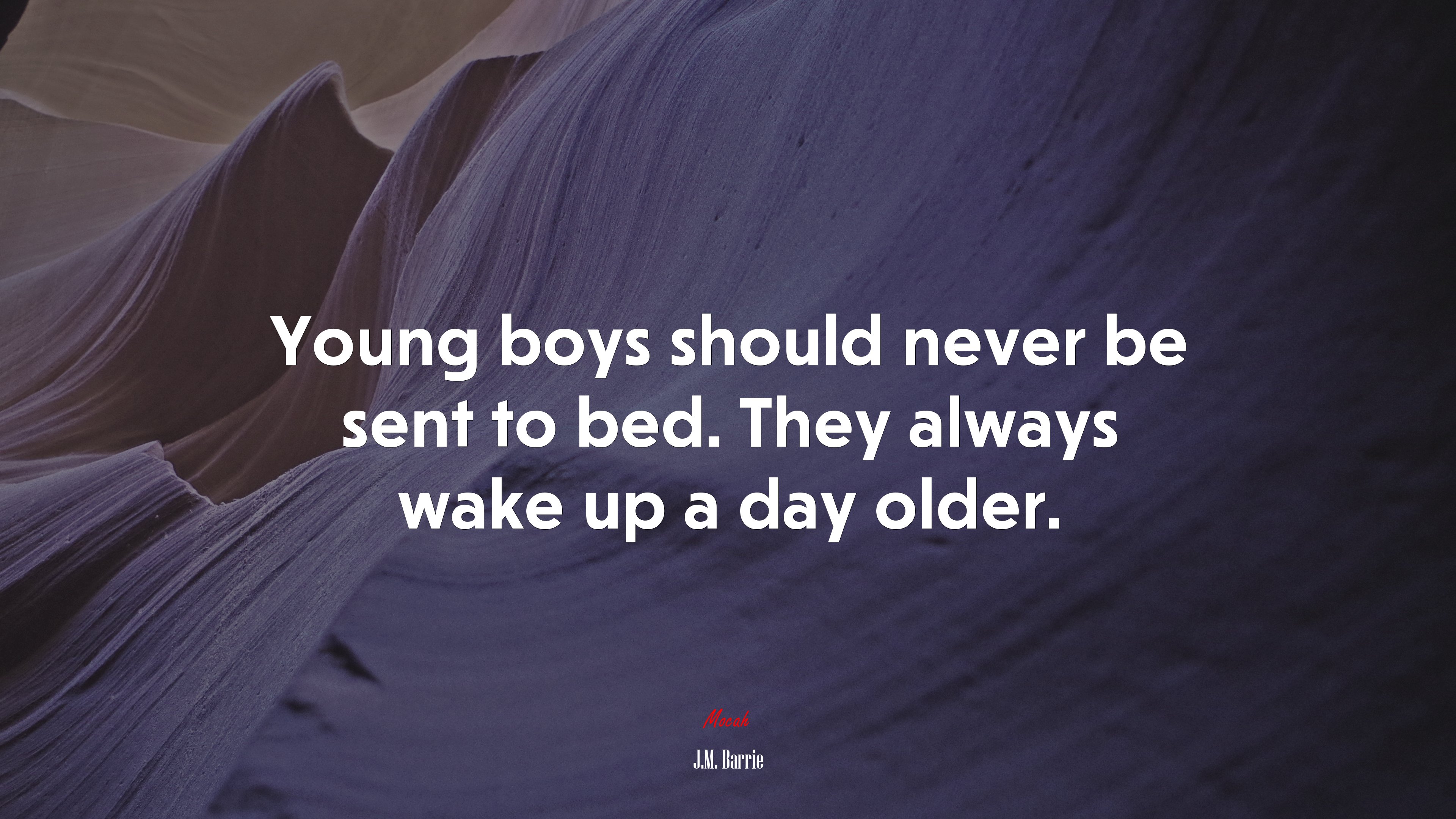 Young boys should never be sent to bed. They always wake up a day older. | J.M. Barrie quote HD Wallpaper