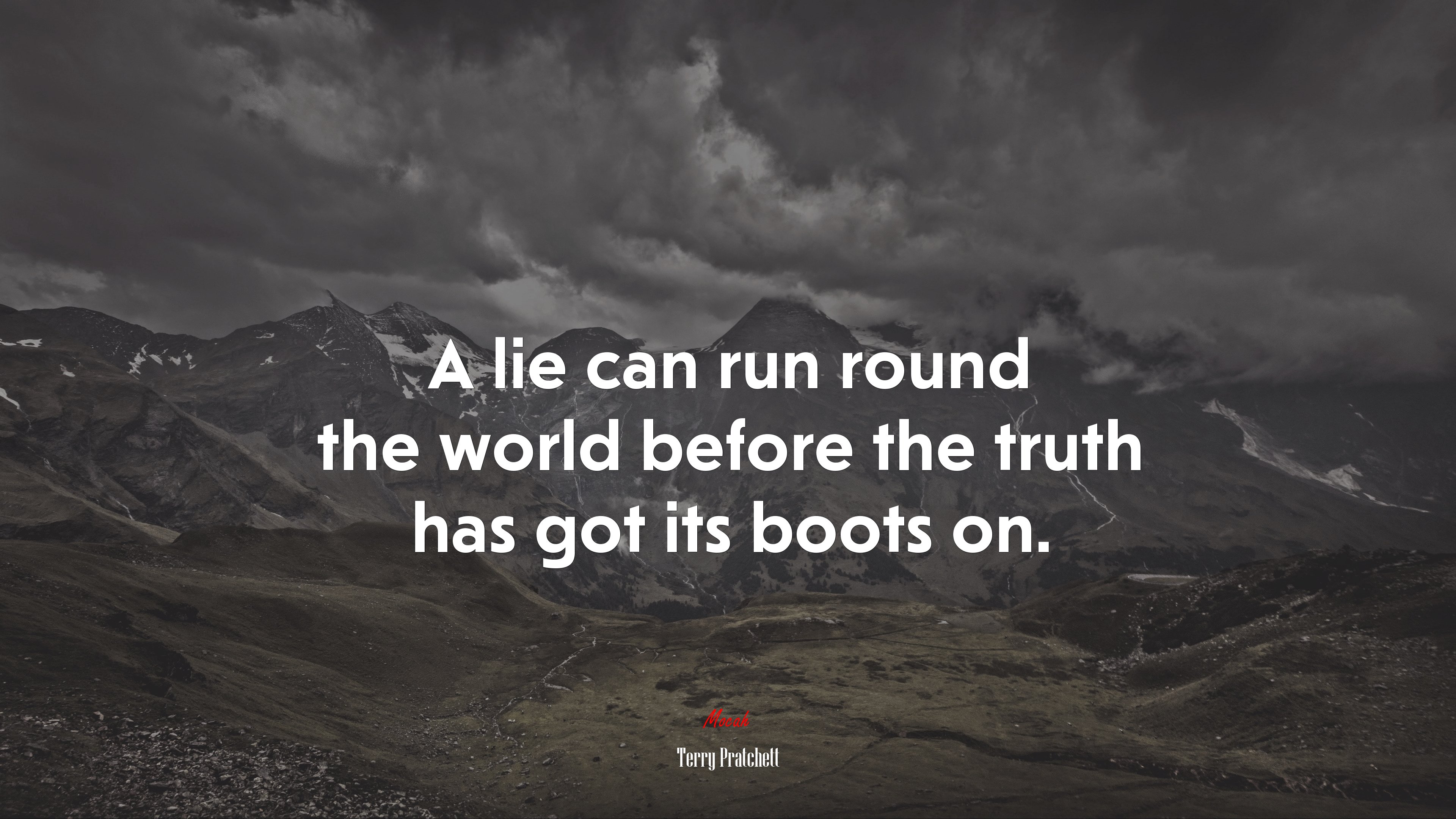 A lie can run round the world before the truth has got its boots on. | Terry Pratchett quote HD Wallpaper