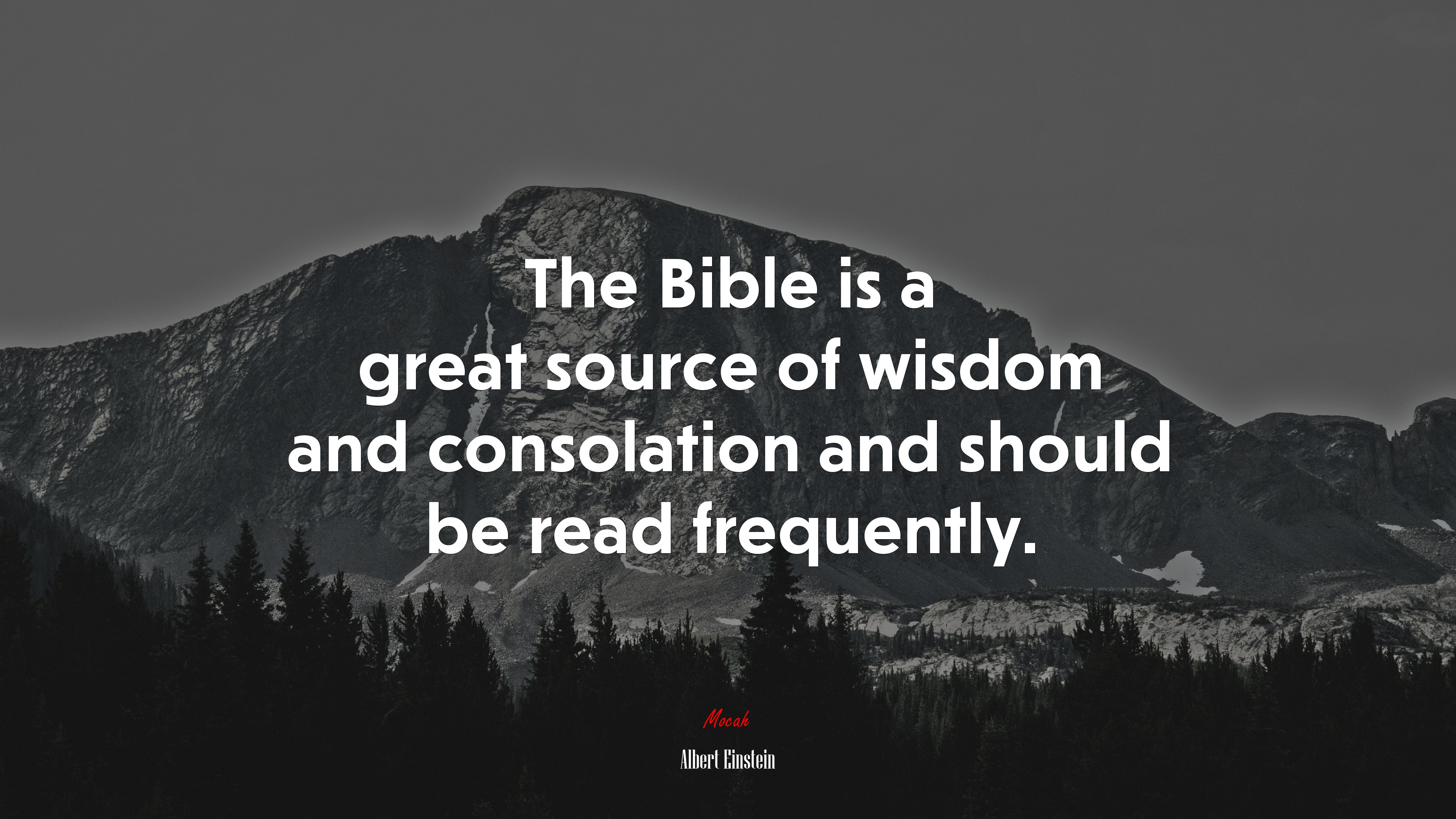 The Bible is a great source of wisdom and consolation and should be read frequently. | Albert Einstein quote HD Wallpaper