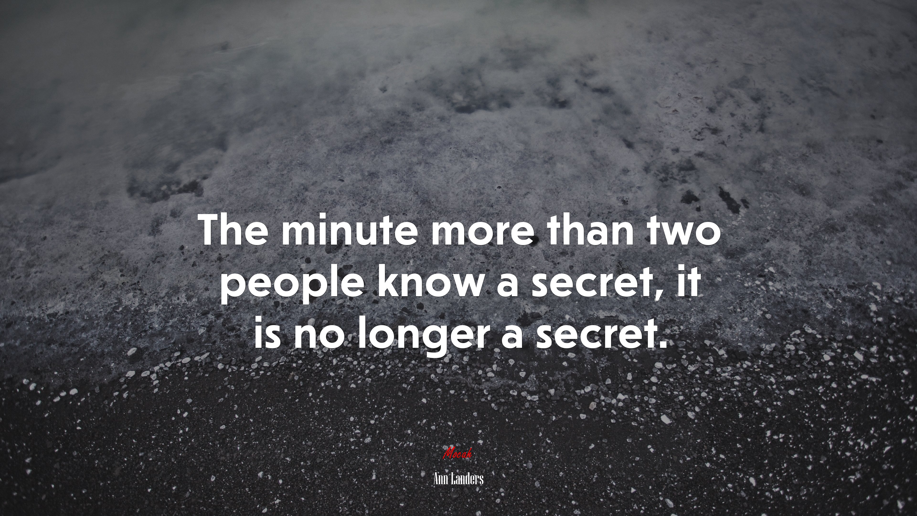 The minute more than two people know a secret, it is no longer a secret. | Ann Landers quote HD Wallpaper