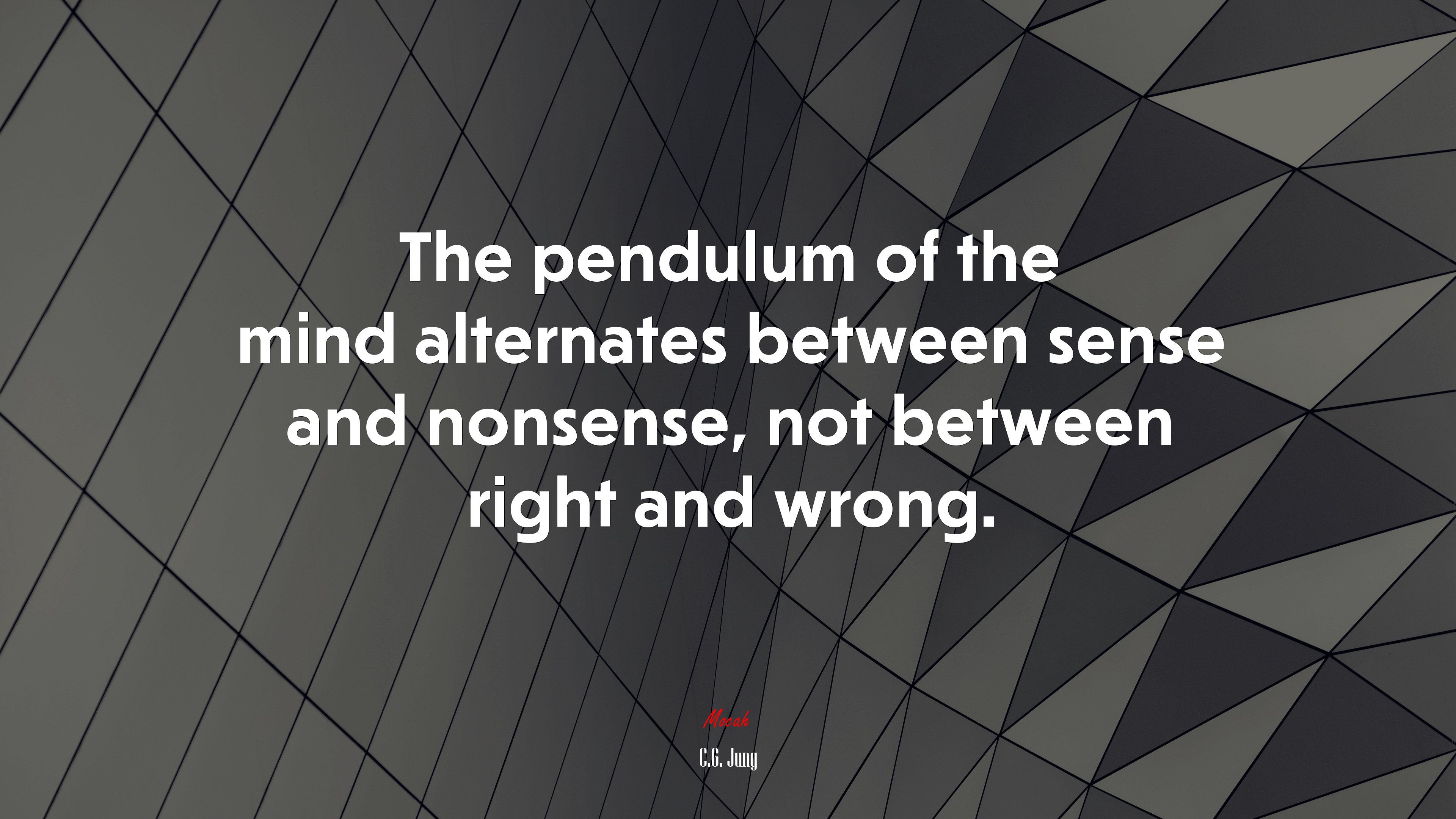 The pendulum of the mind alternates between sense and nonsense, not between right and wrong. | C.G. Jung quote HD Wallpaper
