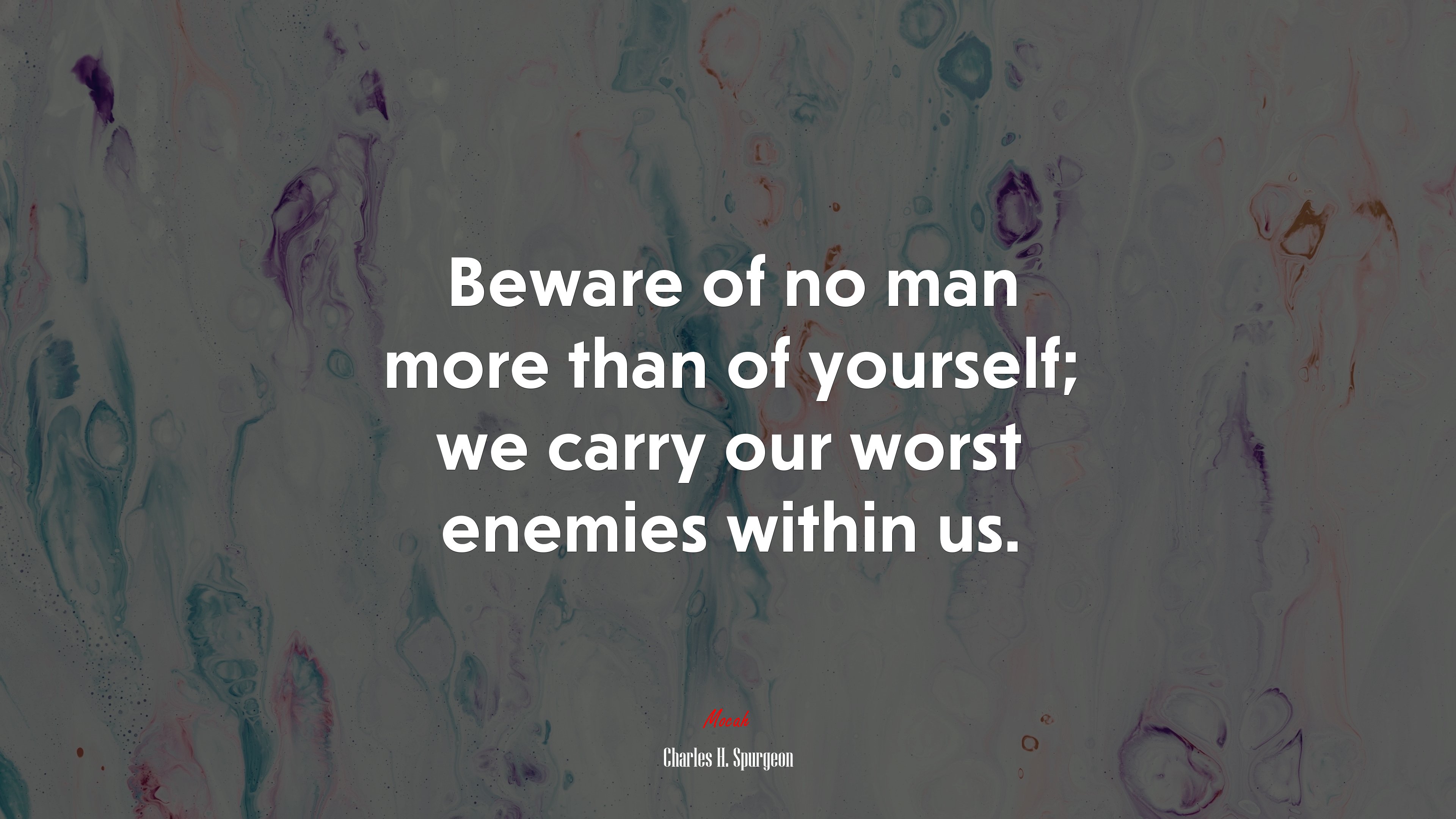Beware of no man more than of yourself; we carry our worst enemies within us. | Charles H. Spurgeon quote HD Wallpaper