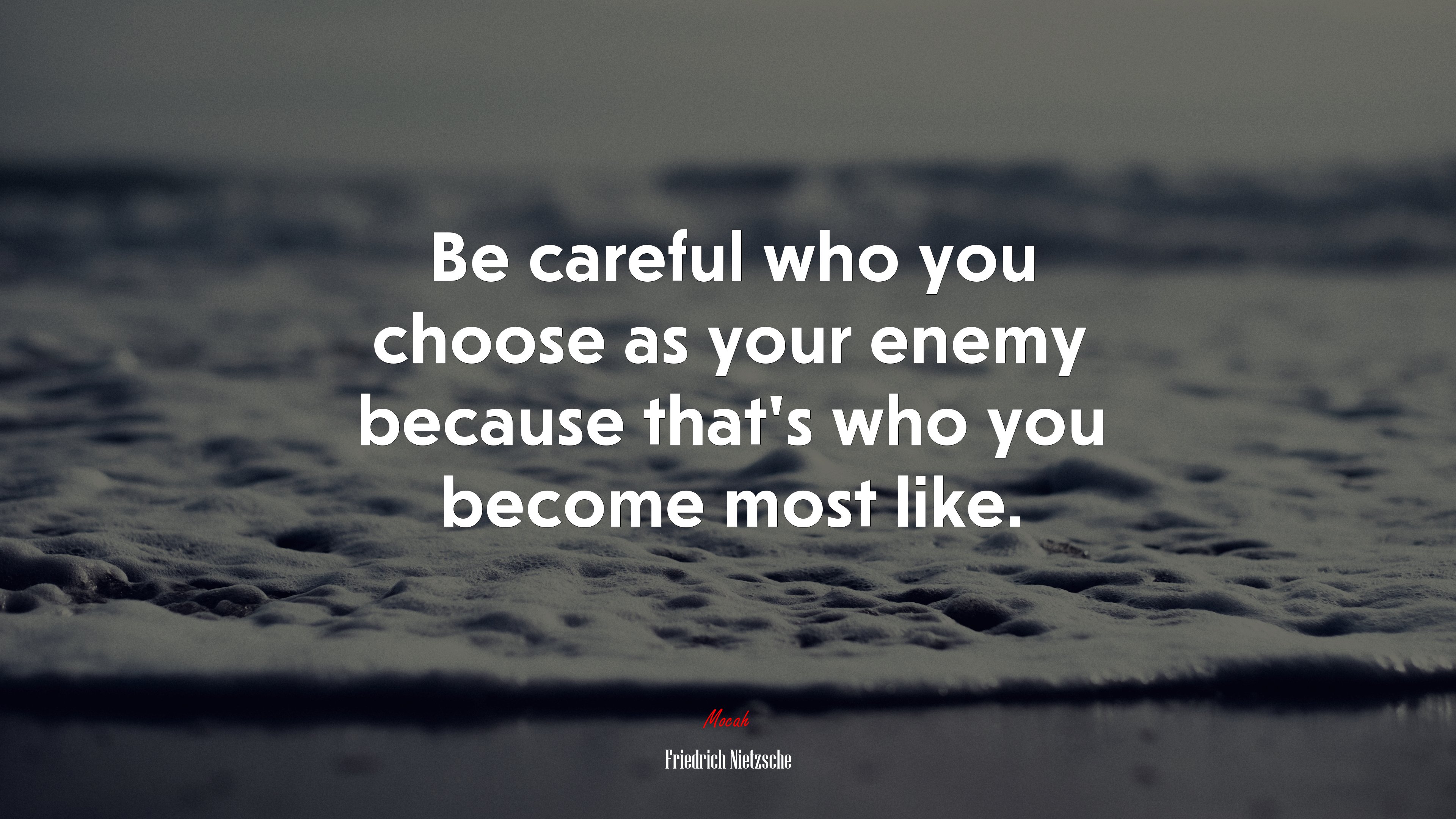 Be careful who you choose as your enemy because that’s who you become most like. | Friedrich Nietzsche quote HD Wallpaper