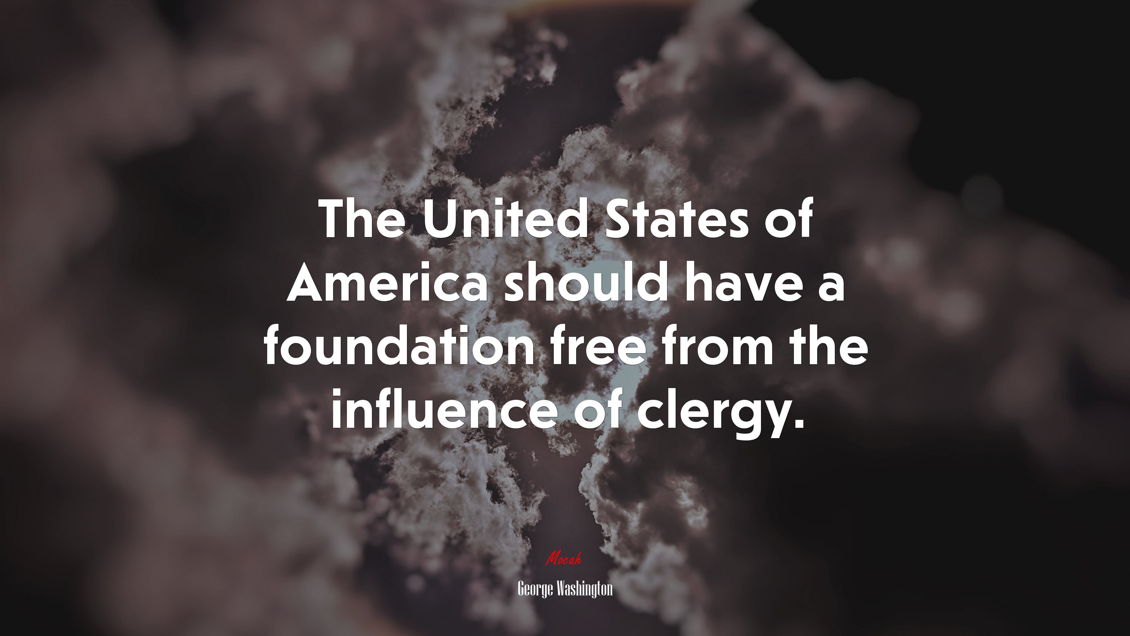 The United States of America should have a foundation free from the influence of clergy. | George Washington quote HD Wallpaper