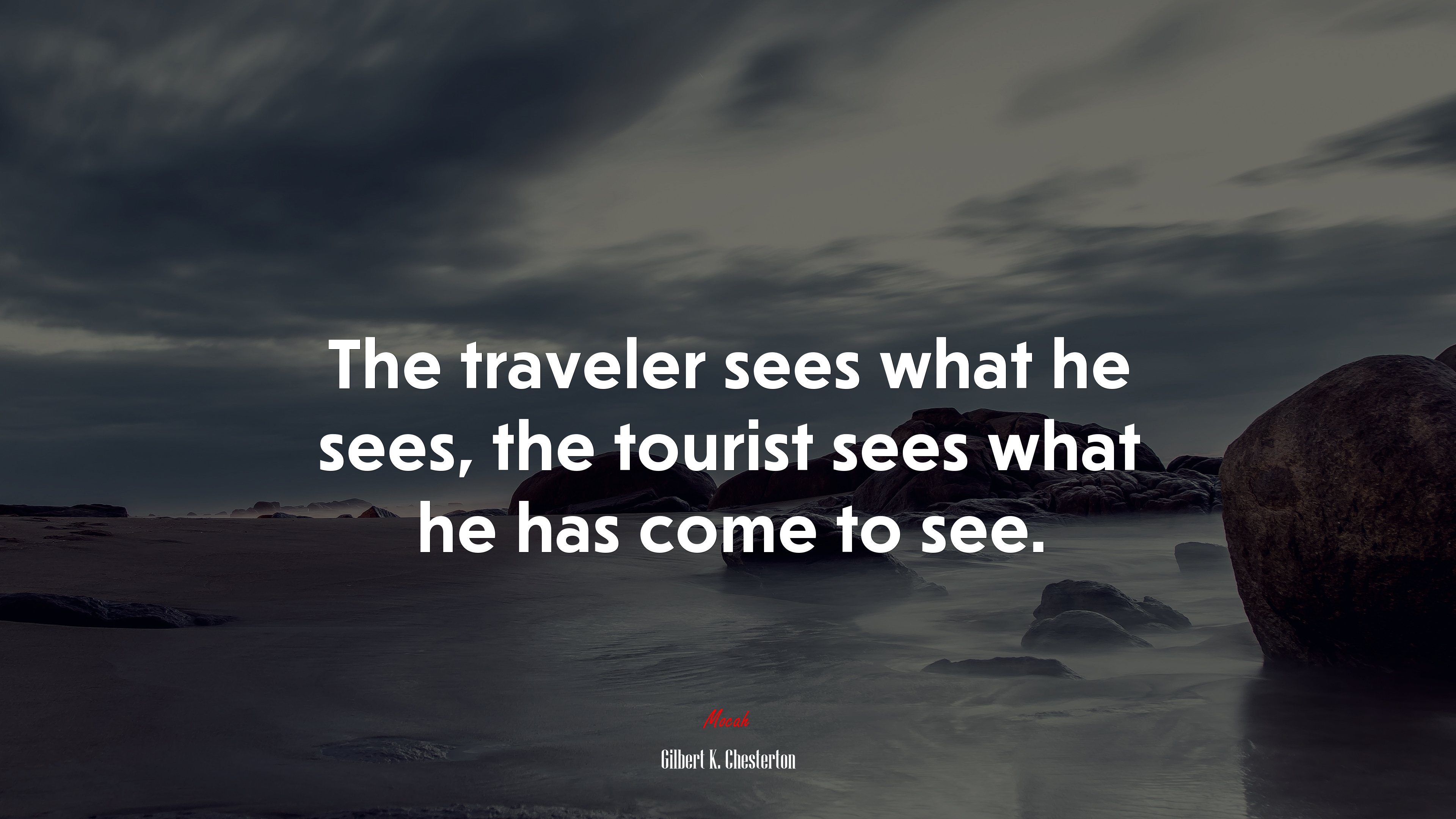 The traveler sees what he sees, the tourist sees what he has come to see. | Gilbert K. Chesterton quote HD Wallpaper