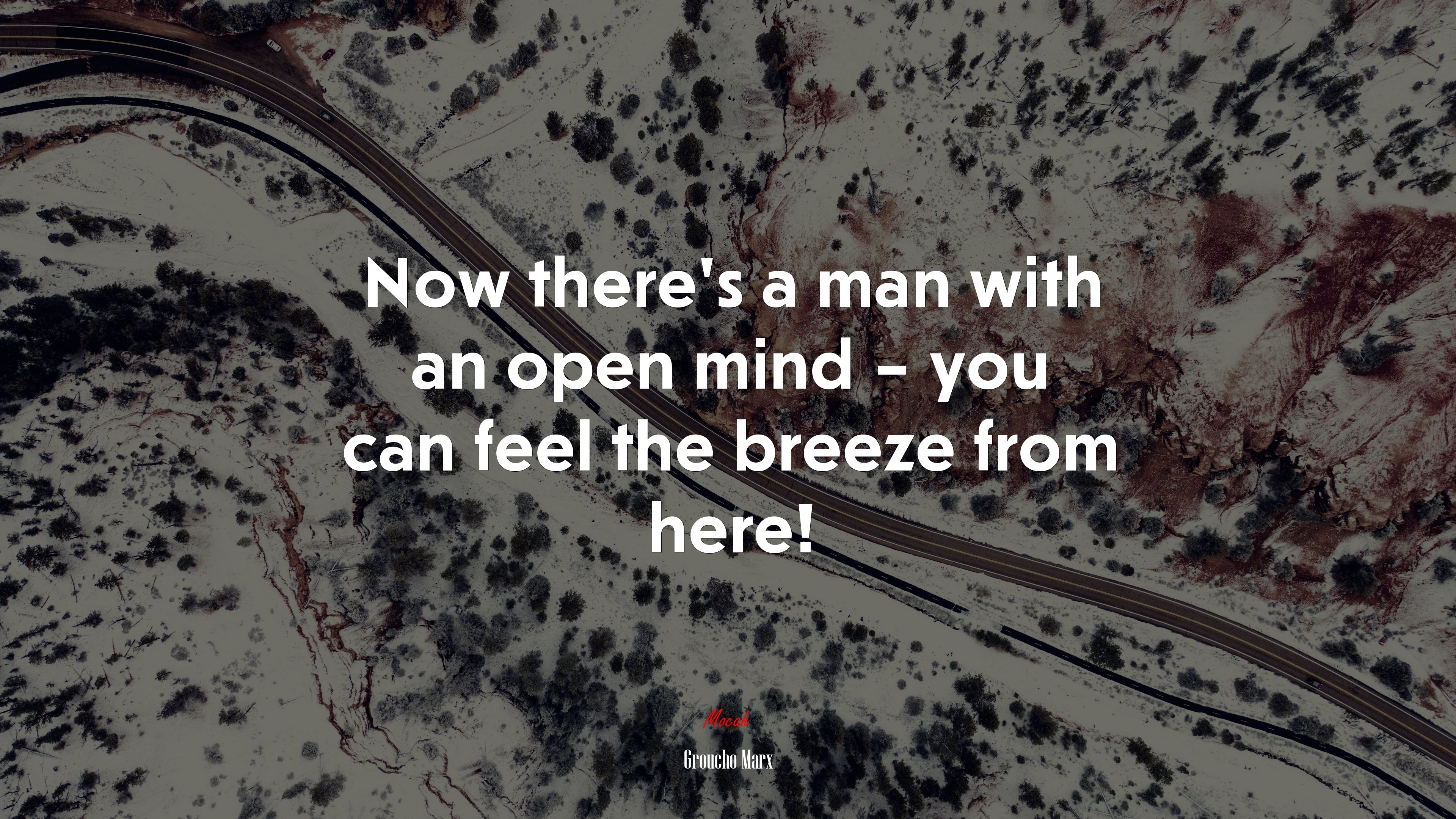 Now there’s a man with an open mind – you can feel the breeze from here! | Groucho Marx quote HD Wallpaper