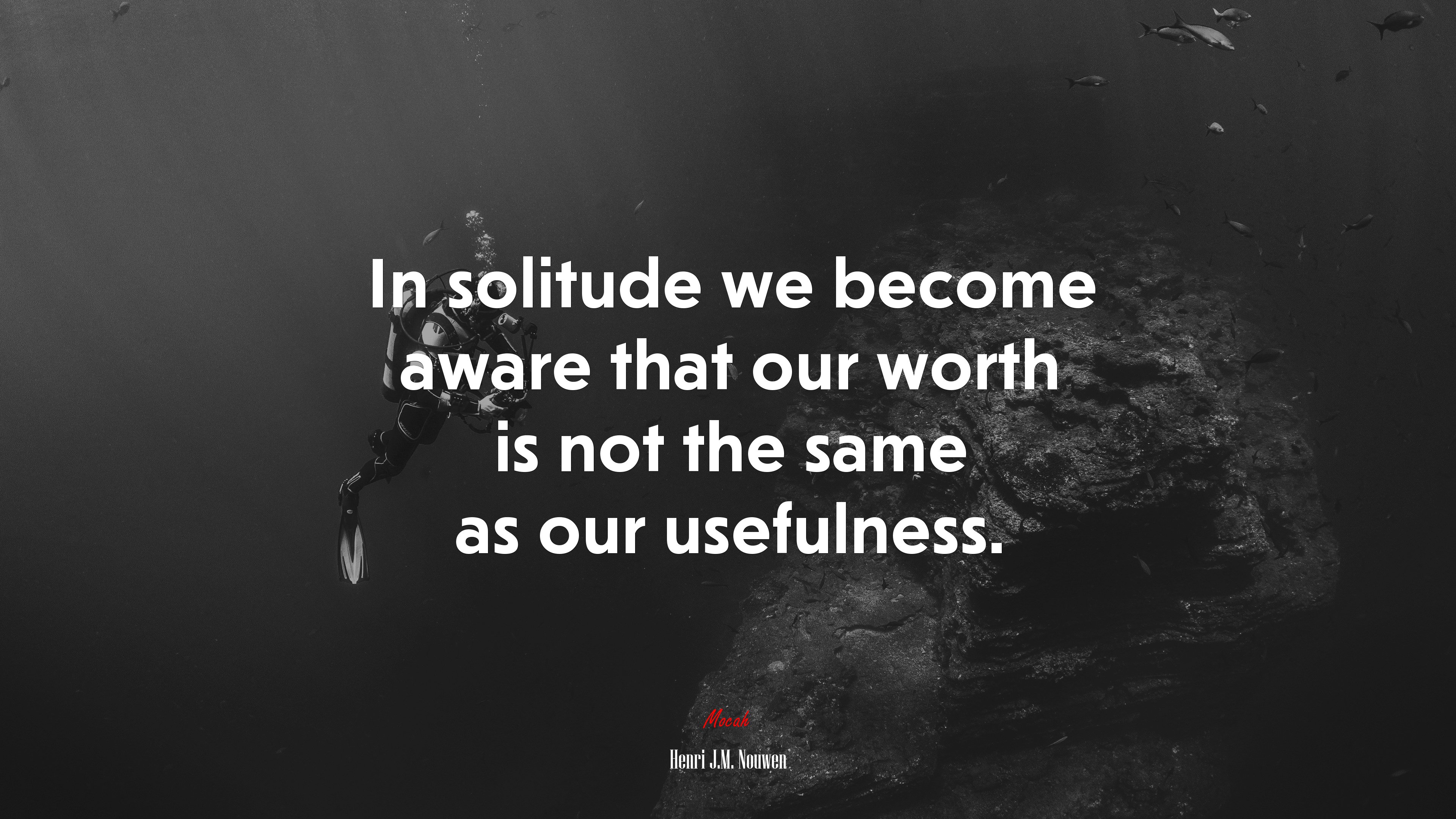 In solitude we become aware that our worth is not the same as our usefulness. | Henri J.M. Nouwen quote HD Wallpaper