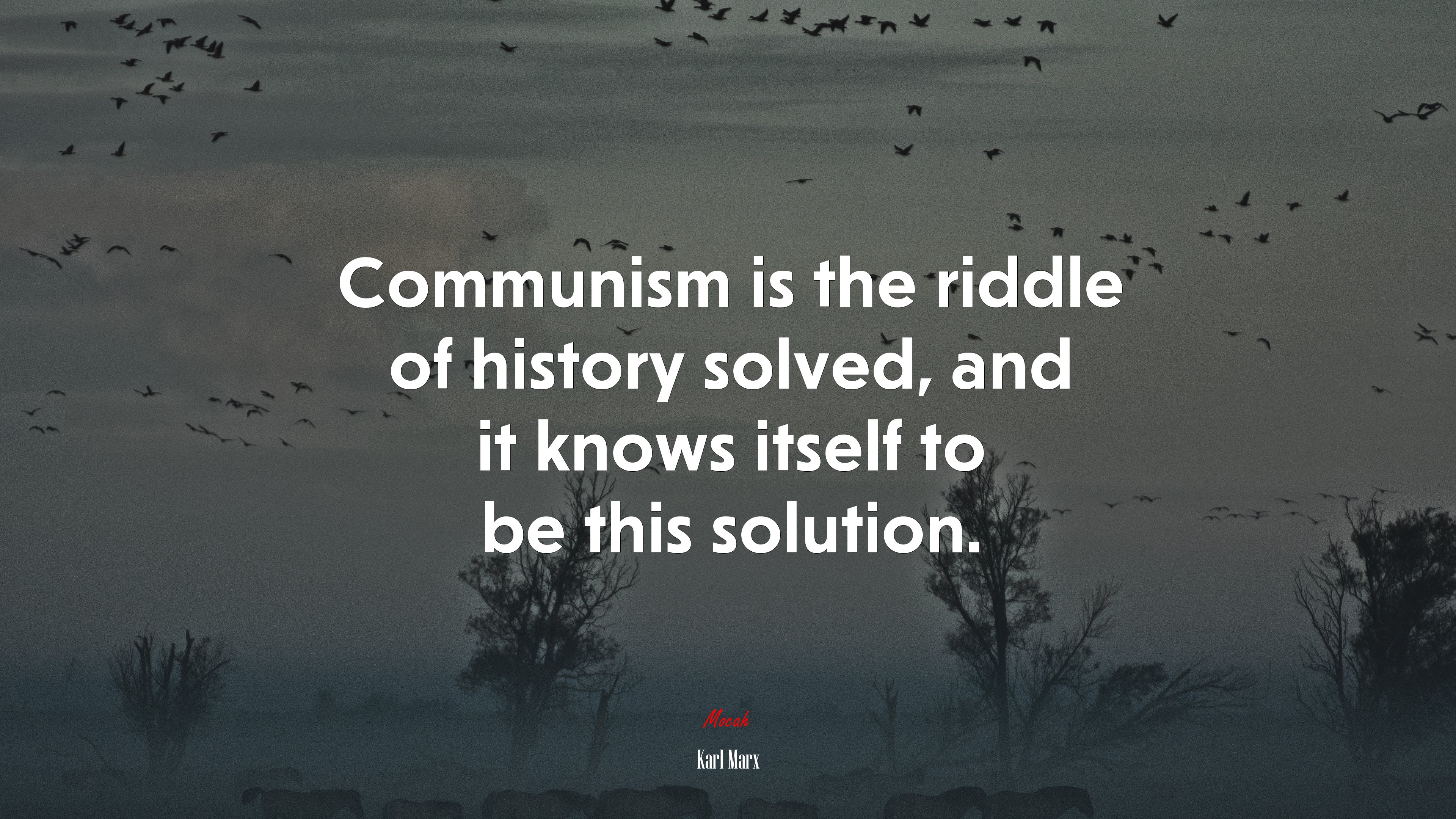 Communism is the riddle of history solved, and it knows itself to be this solution. | Karl Marx quote HD Wallpaper
