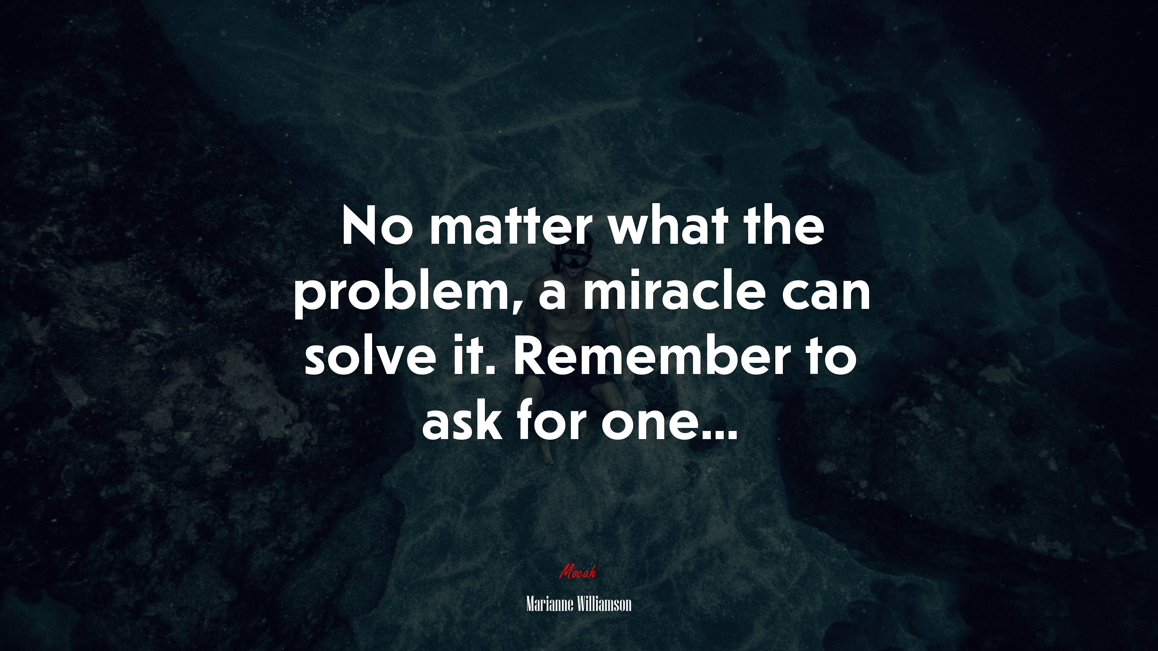 No matter what the problem, a miracle can solve it. Remember to ask for one... | Marianne Williamson quote HD Wallpaper