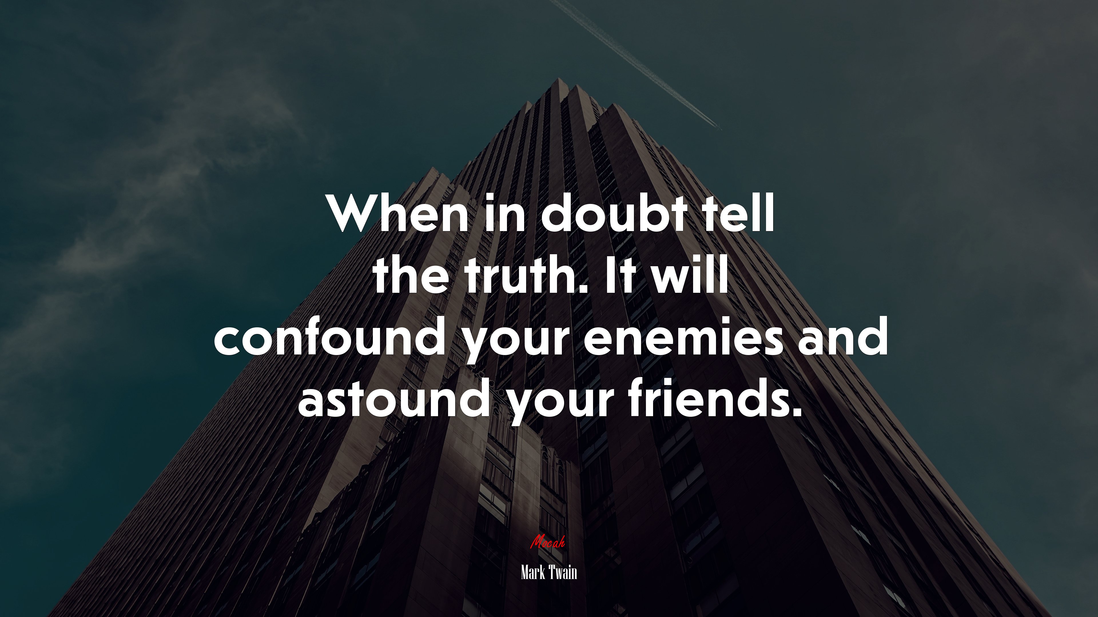 When in doubt tell the truth. It will confound your enemies and astound your friends. | Mark Twain quote HD Wallpaper