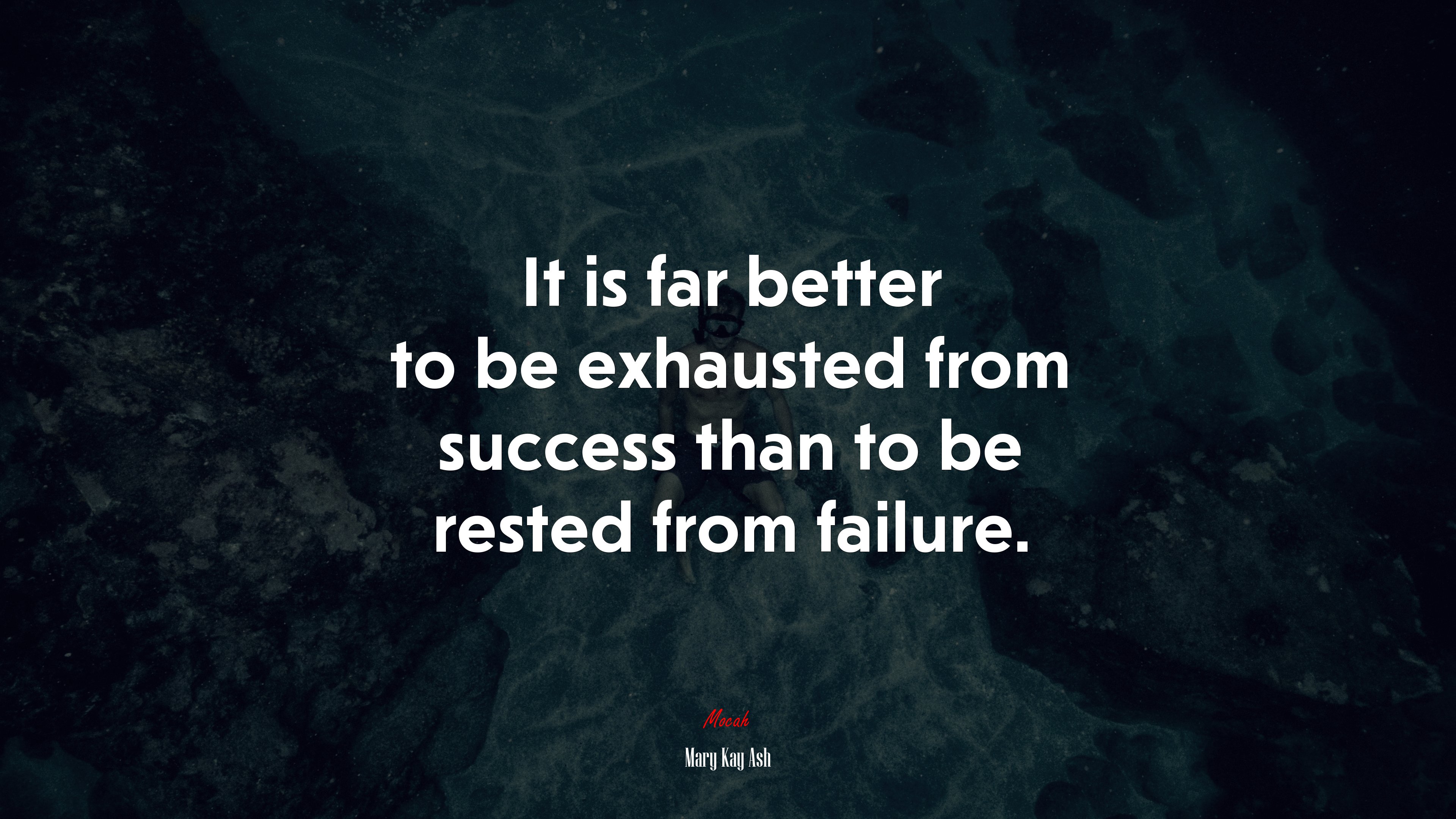 It is far better to be exhausted from success than to be rested from failure. | Mary Kay Ash quote HD Wallpaper