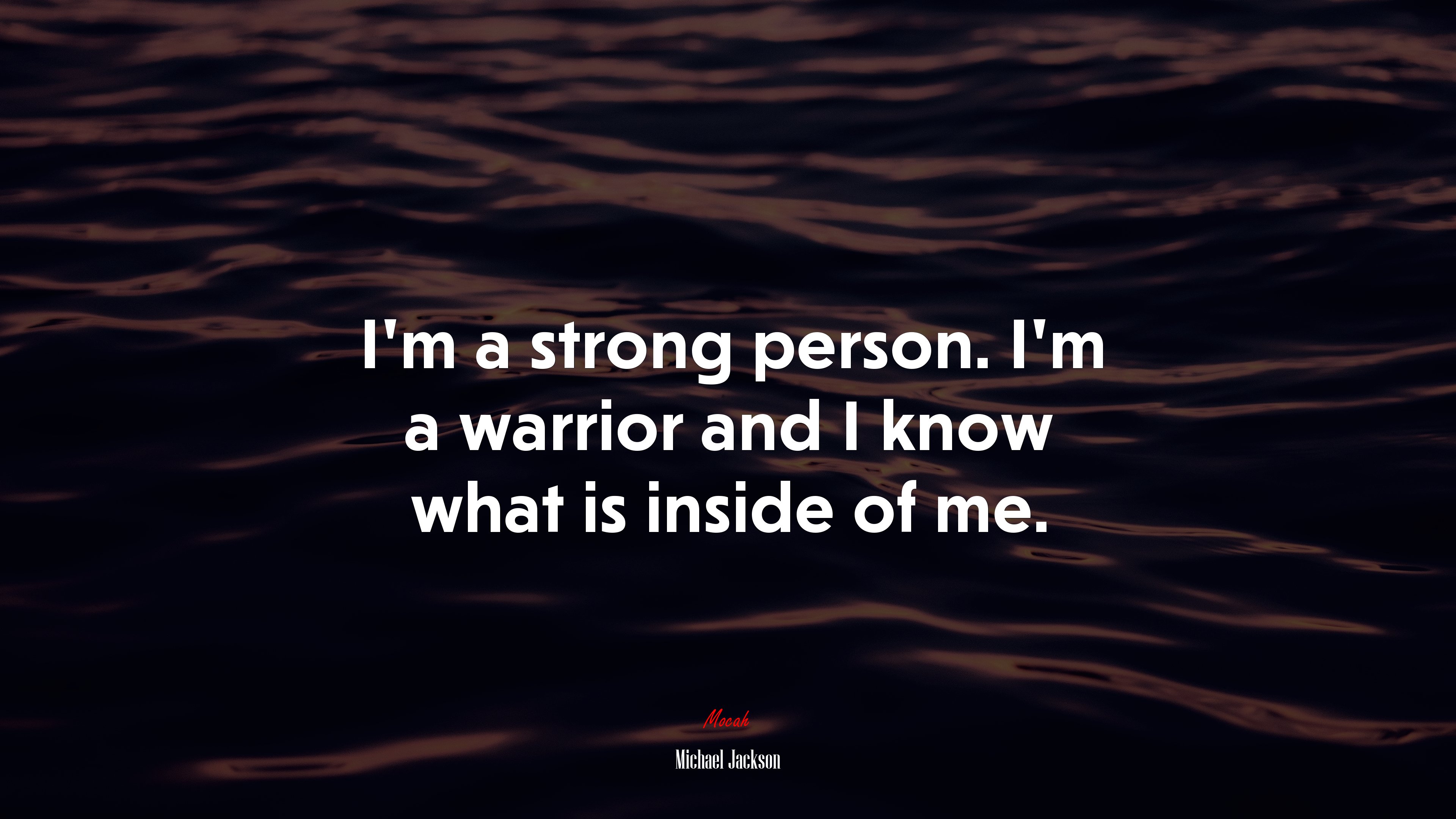 I’m a strong person. I’m a warrior and I know what is inside of me. | Michael Jackson quote HD Wallpaper