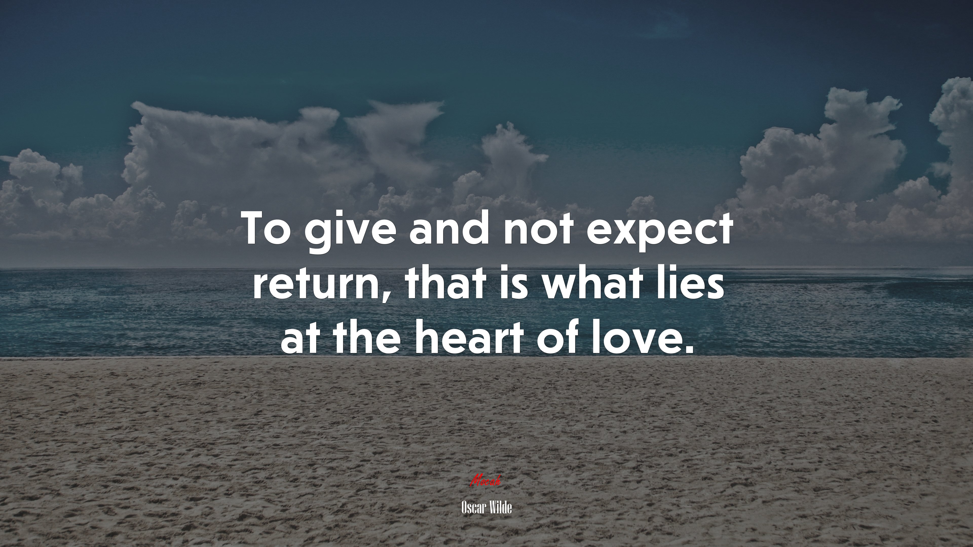 To give and not expect return, that is what lies at the heart of love. | Oscar Wilde quote HD Wallpaper