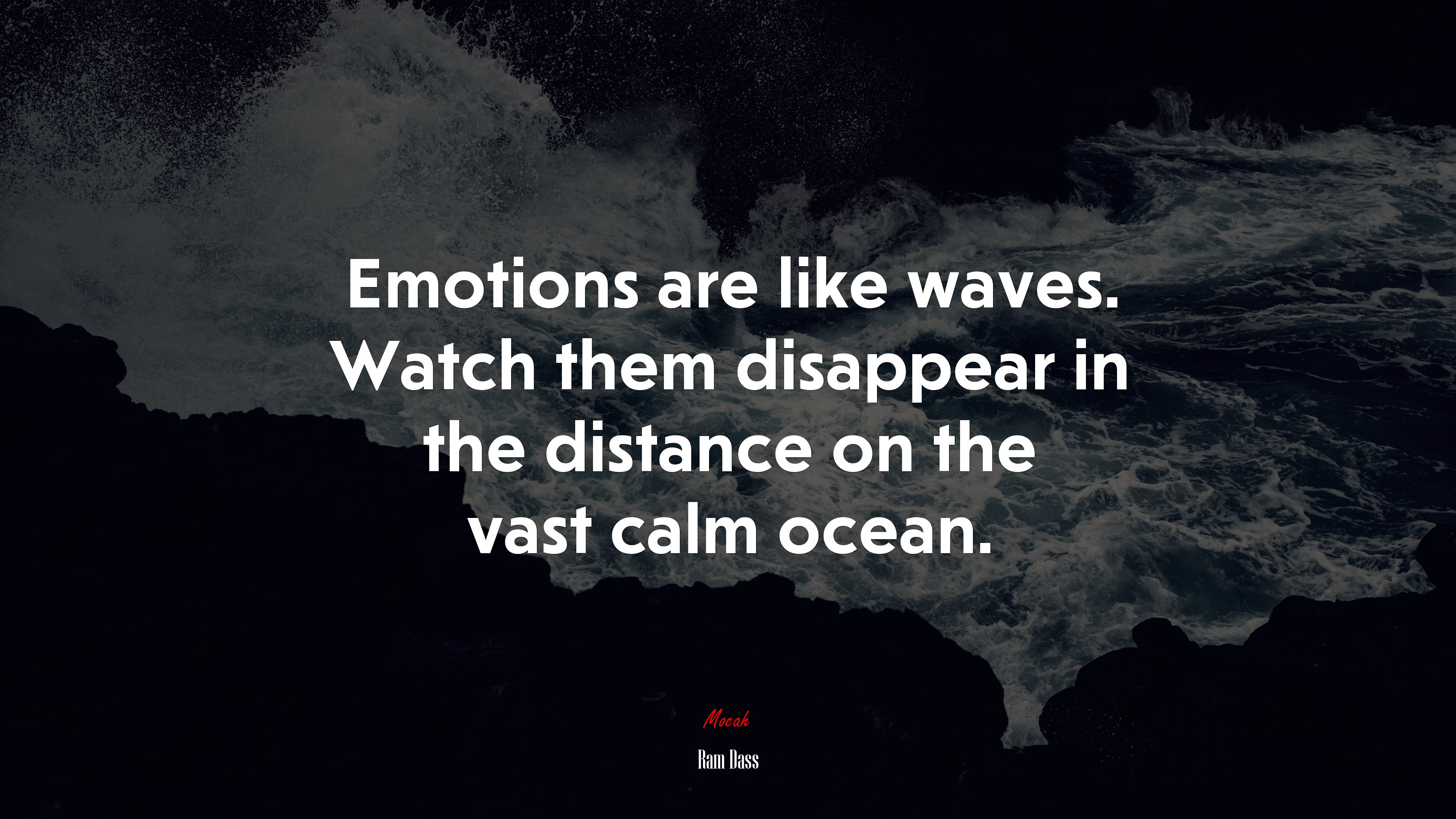 Emotions are like waves. Watch them disappear in the distance on the vast calm ocean. | Ram Dass quote HD Wallpaper