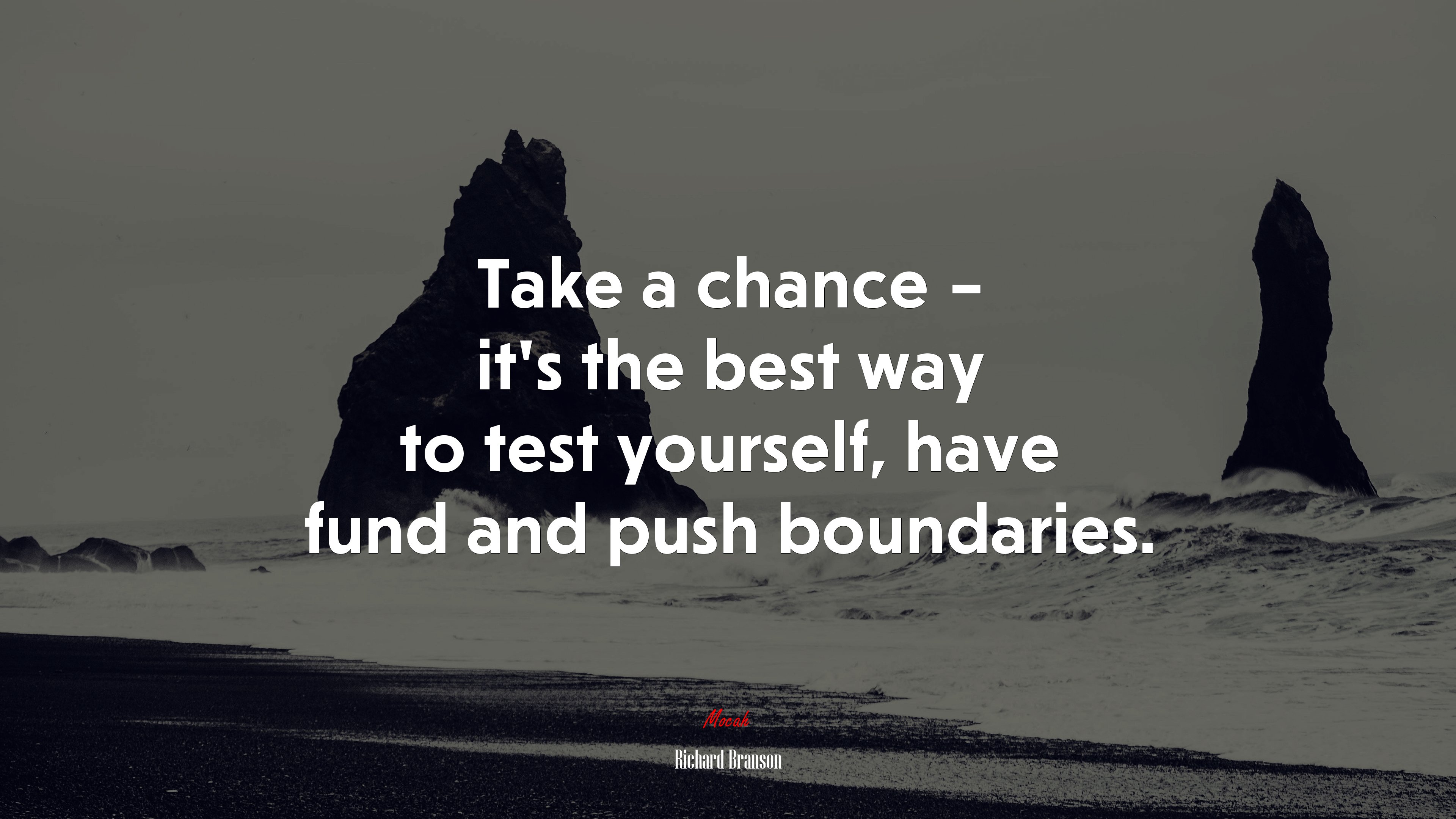 Take a chance – it’s the best way to test yourself, have fund and push boundaries. | Richard Branson quote HD Wallpaper
