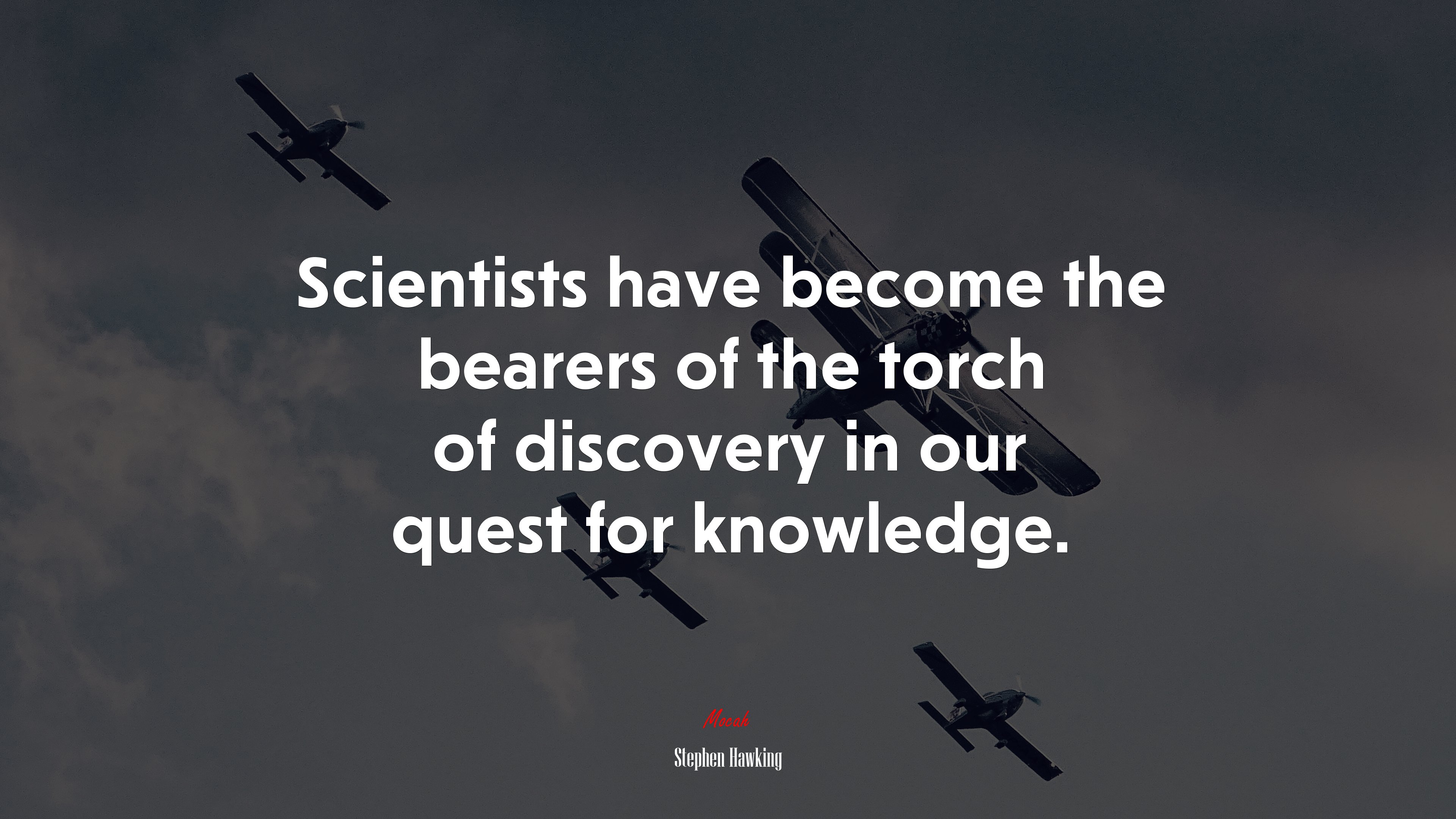 Scientists have become the bearers of the torch of discovery in our quest for knowledge. | Stephen Hawking quote HD Wallpaper