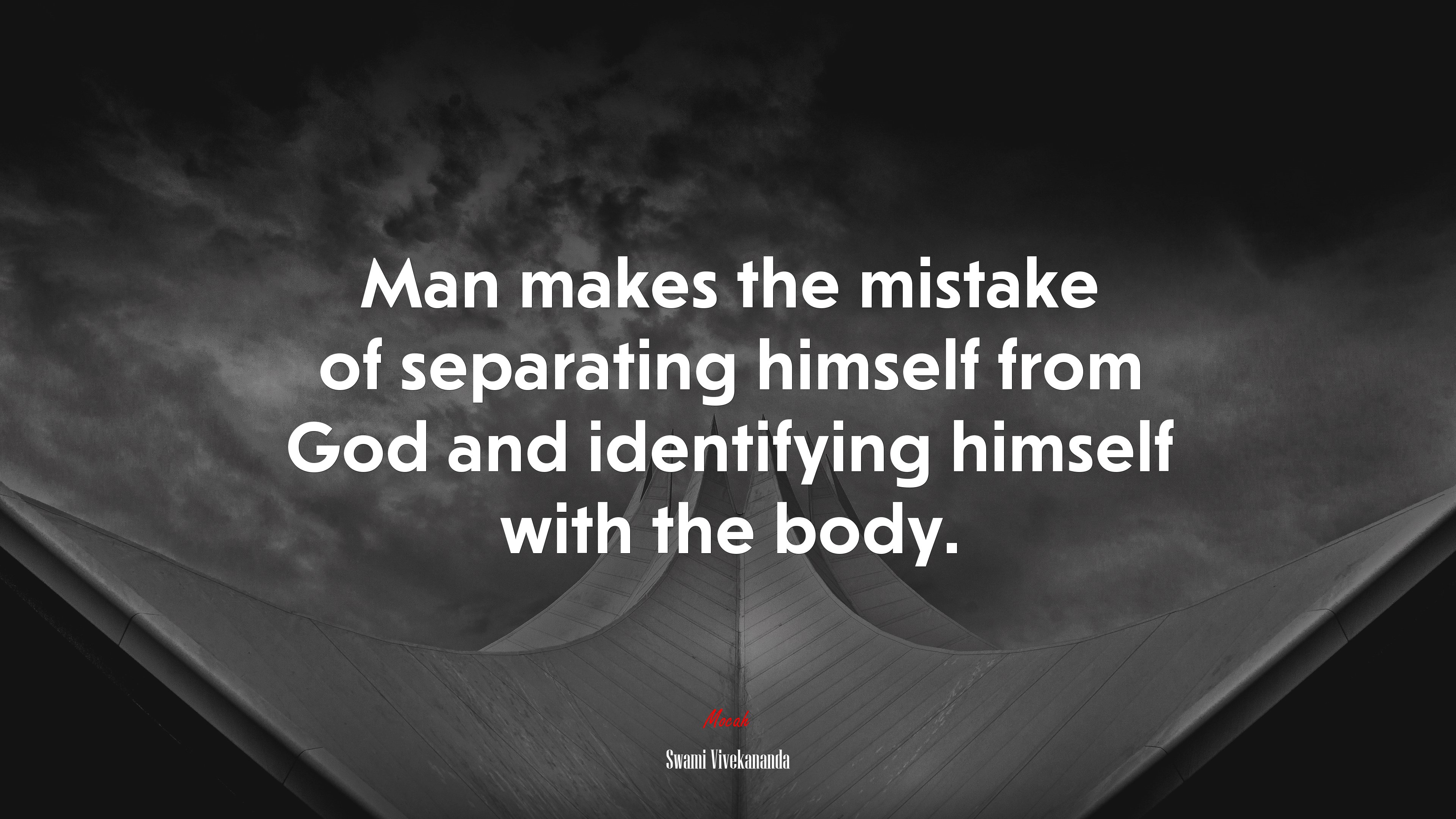 Man makes the mistake of separating himself from God and identifying himself with the body. | Swami Vivekananda quote HD Wallpaper