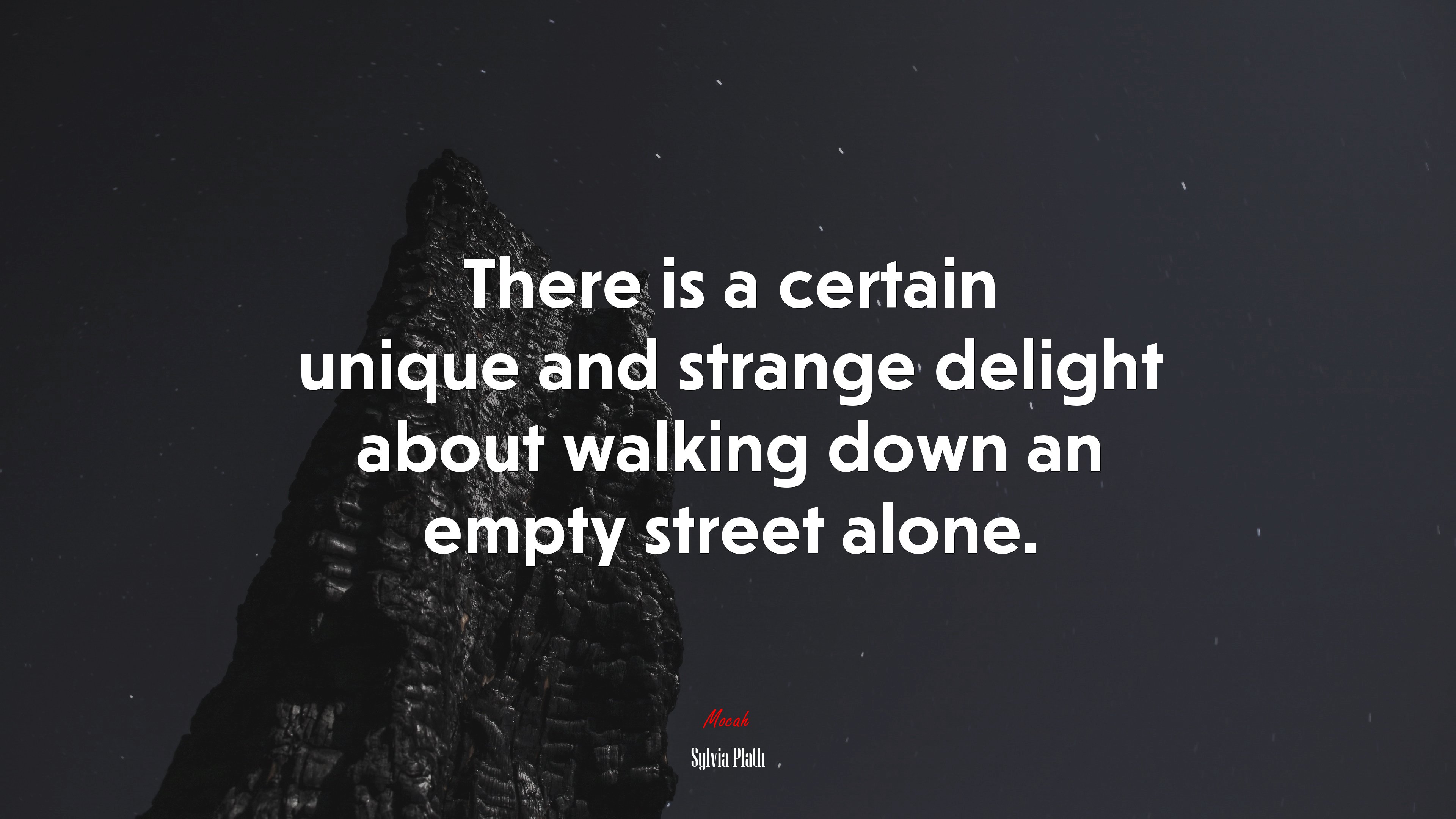 There is a certain unique and strange delight about walking down an empty street alone. | Sylvia Plath quote HD Wallpaper