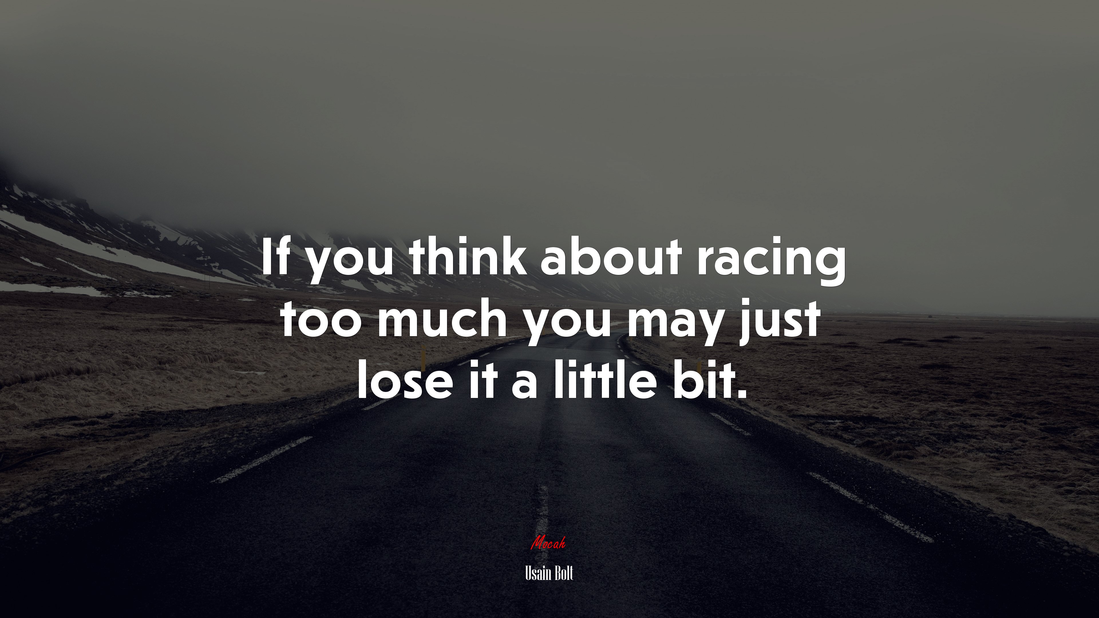 If you think about racing too much you may just lose it a little bit. | Usain Bolt quote HD Wallpaper