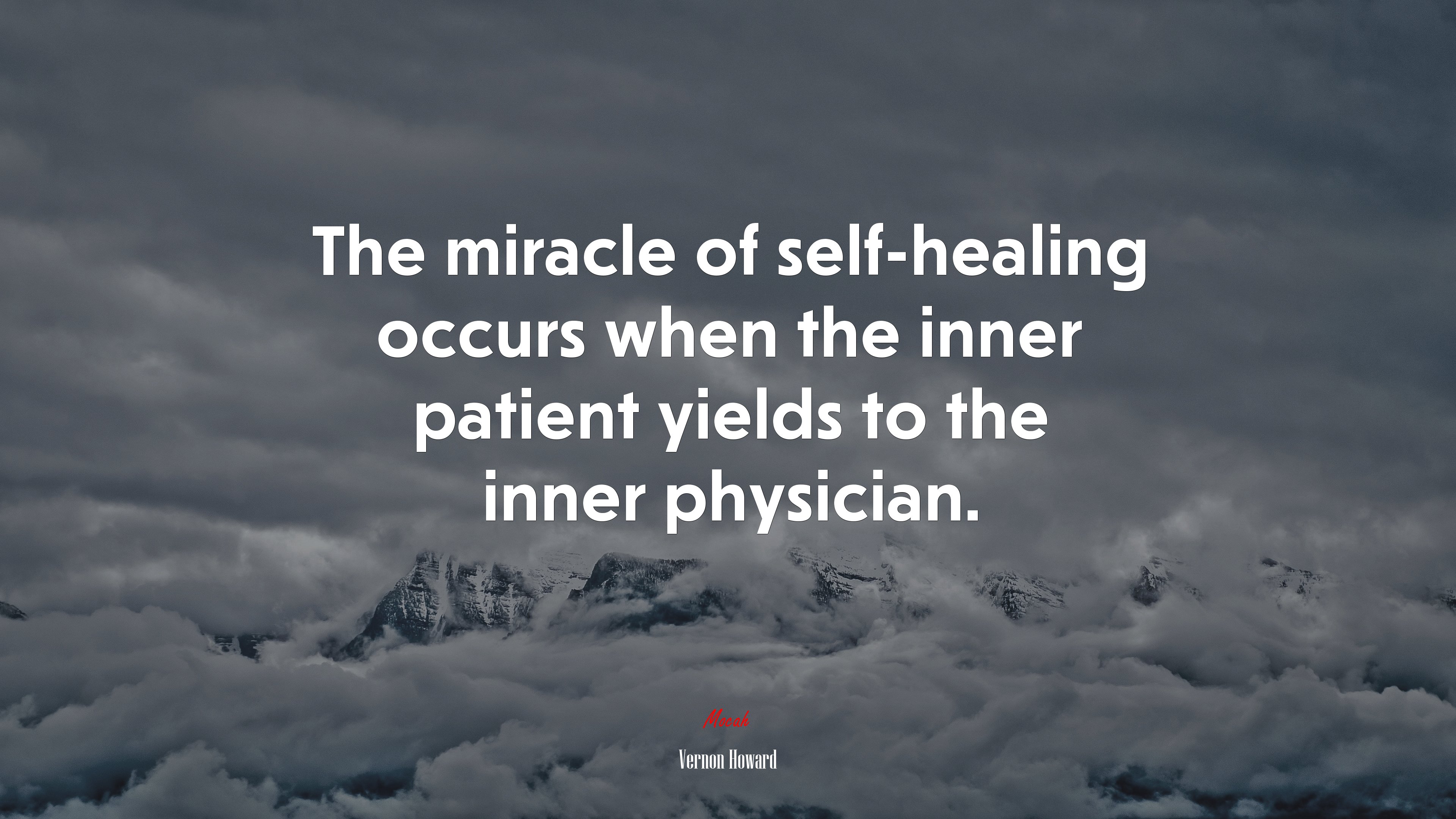 The miracle of self-healing occurs when the inner patient yields to the inner physician. | Vernon Howard quote HD Wallpaper
