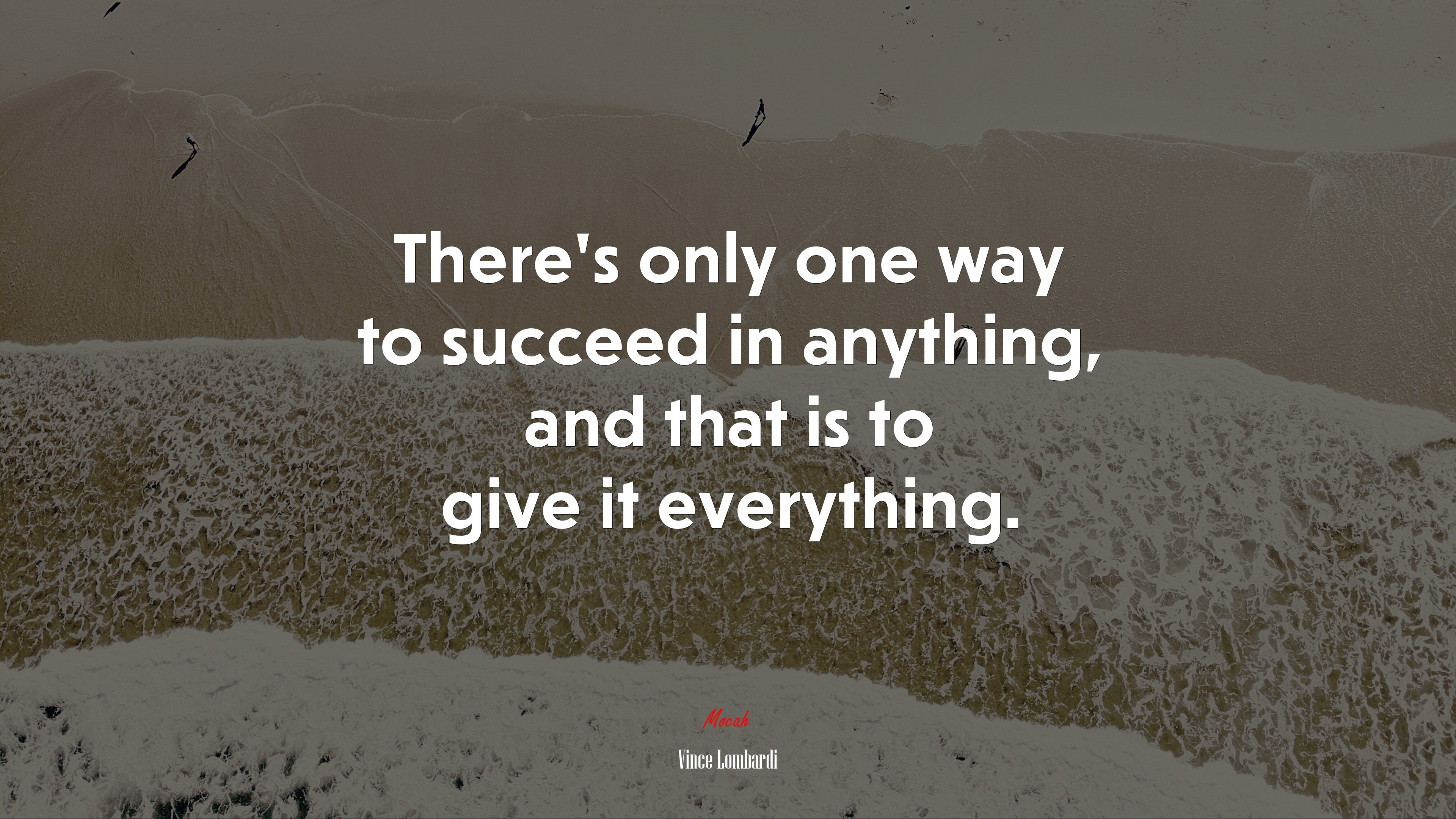 There’s only one way to succeed in anything, and that is to give it everything. | Vince Lombardi quote HD Wallpaper