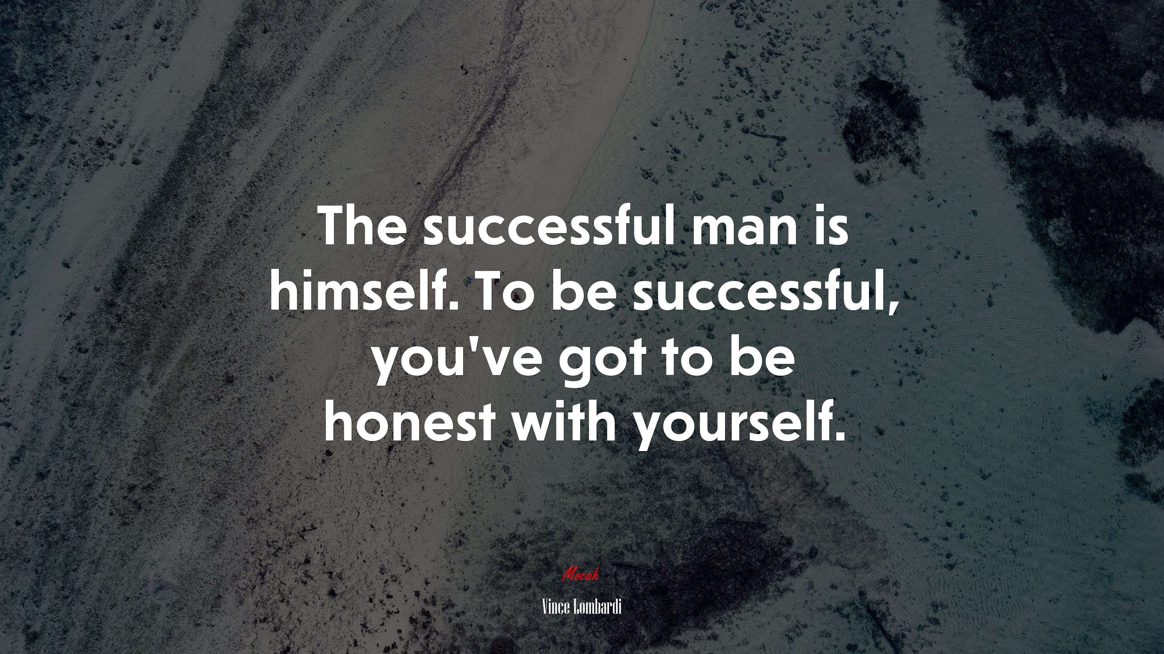 The successful man is himself. To be successful, you’ve got to be honest with yourself. | Vince Lombardi quote HD Wallpaper