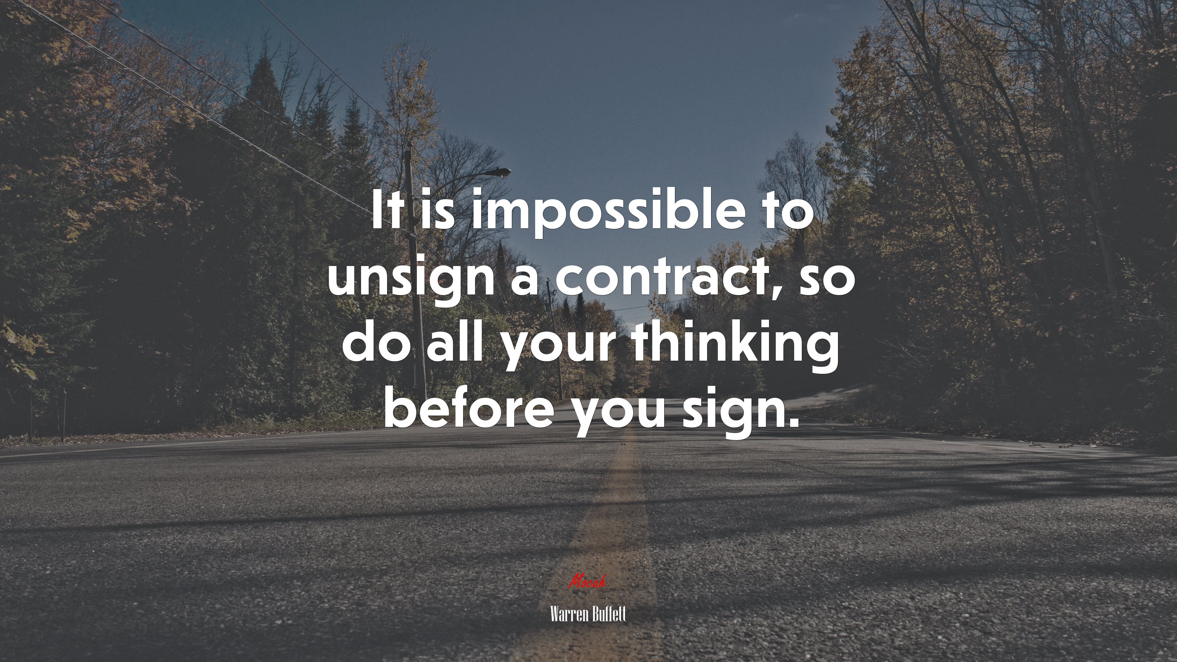 It is impossible to unsign a contract, so do all your thinking before you sign. | Warren Buffett quote HD Wallpaper