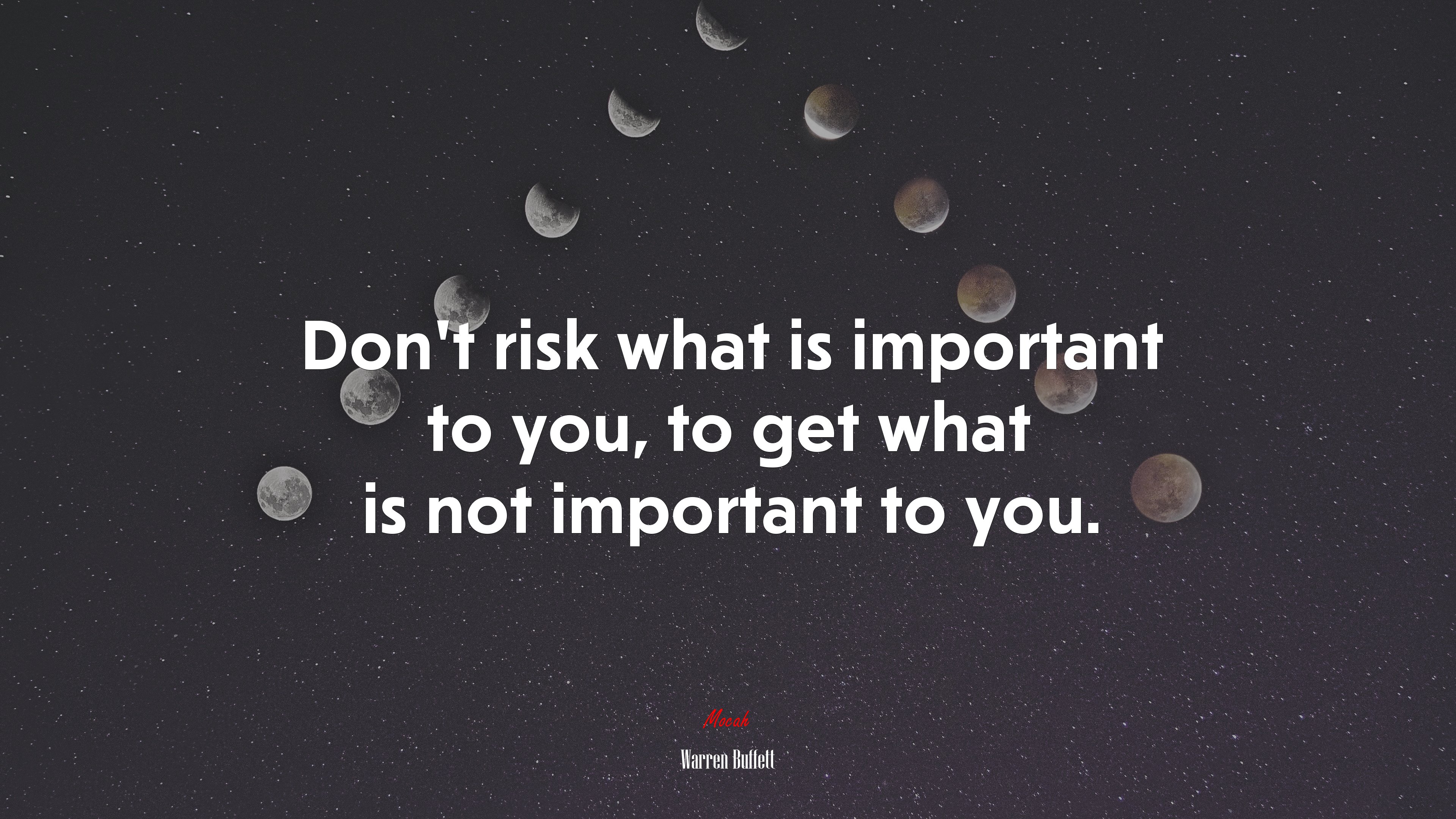 Don’t risk what is important to you, to get what is not important to you. | Warren Buffett quote HD Wallpaper