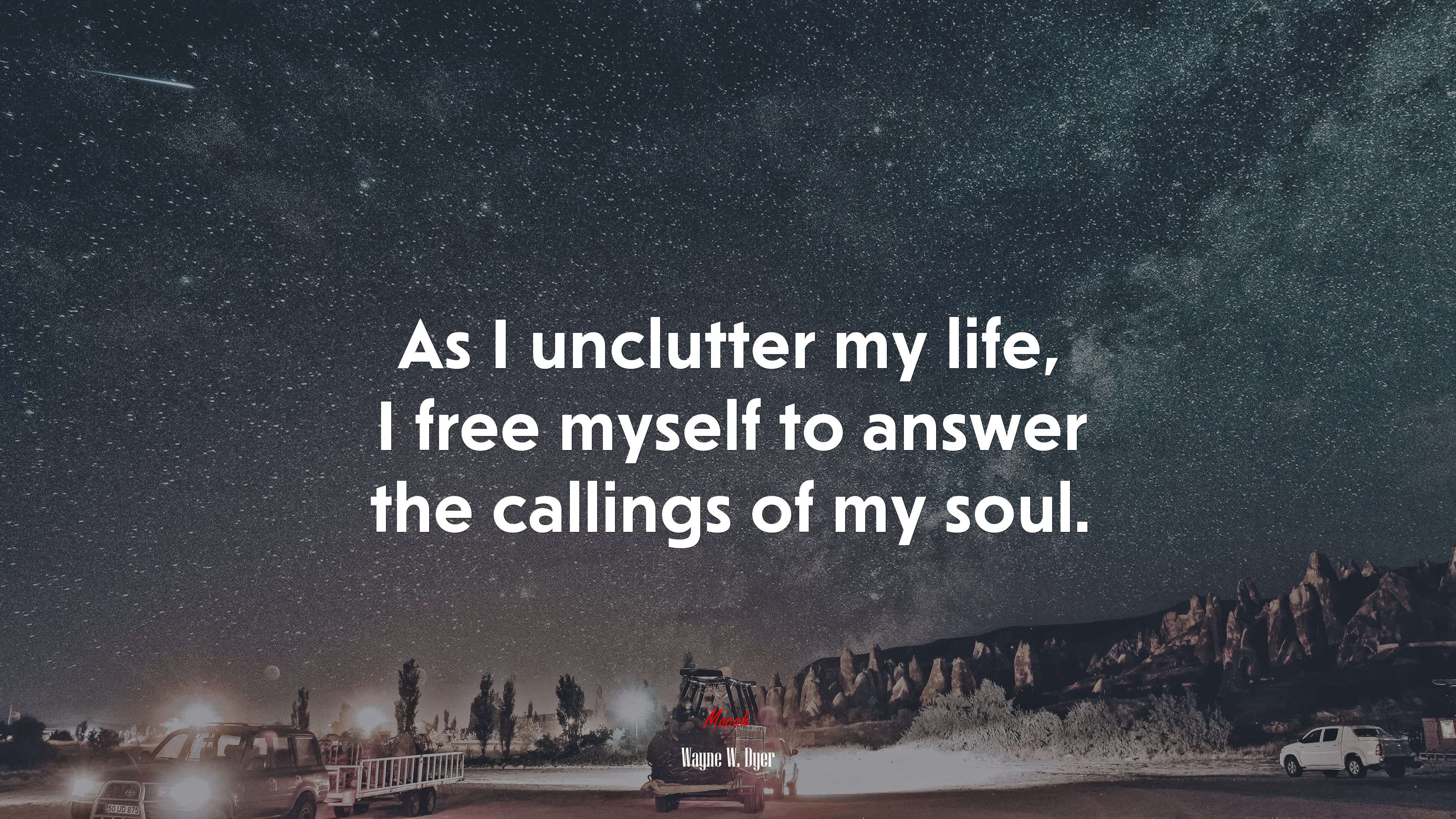 As I unclutter my life, I free myself to answer the callings of my soul. | Wayne W. Dyer quote HD Wallpaper