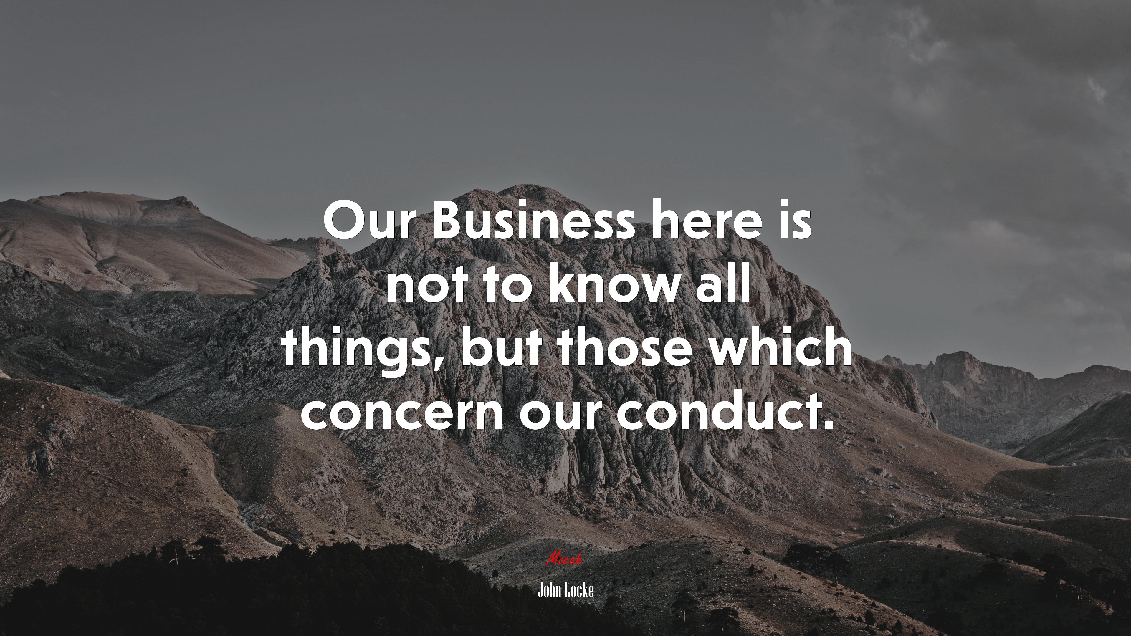 Our Business here is not to know all things, but those which concern our conduct. | John Locke quote HD Wallpaper