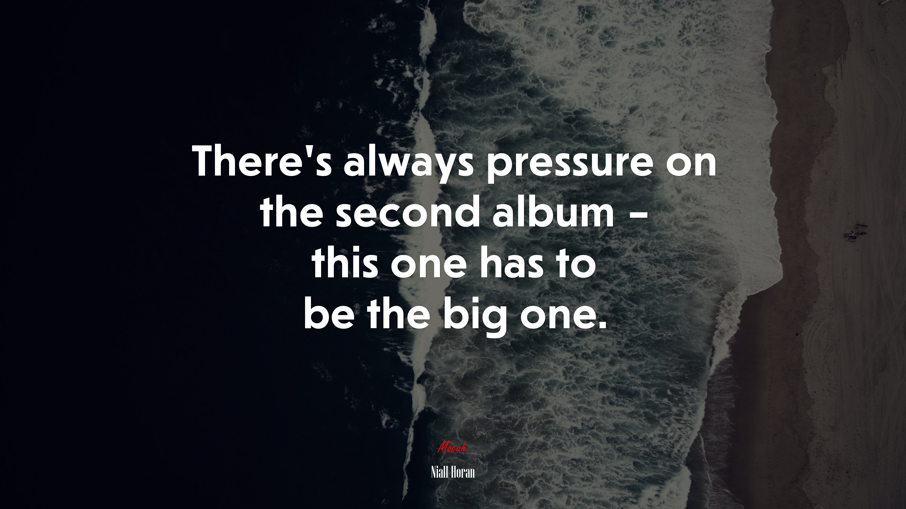 There’s always pressure on the second album – this one has to be the big one. | Niall Horan quote HD Wallpaper
