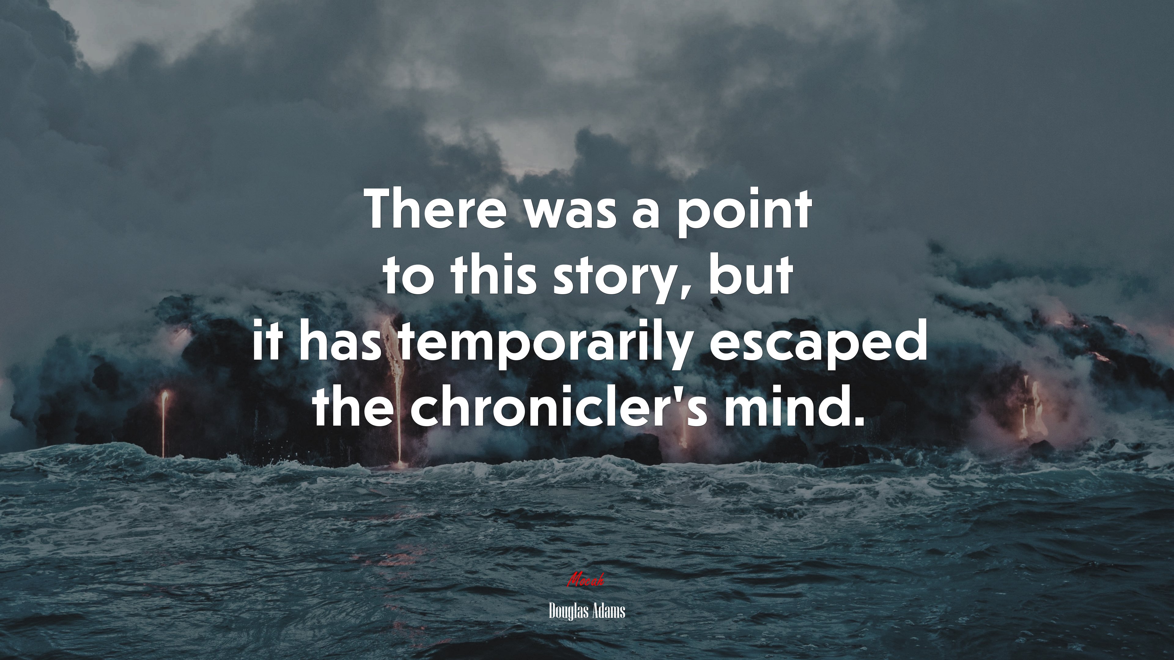 There was a point to this story, but it has temporarily escaped the chronicler’s mind. | Douglas Adams quote HD Wallpaper
