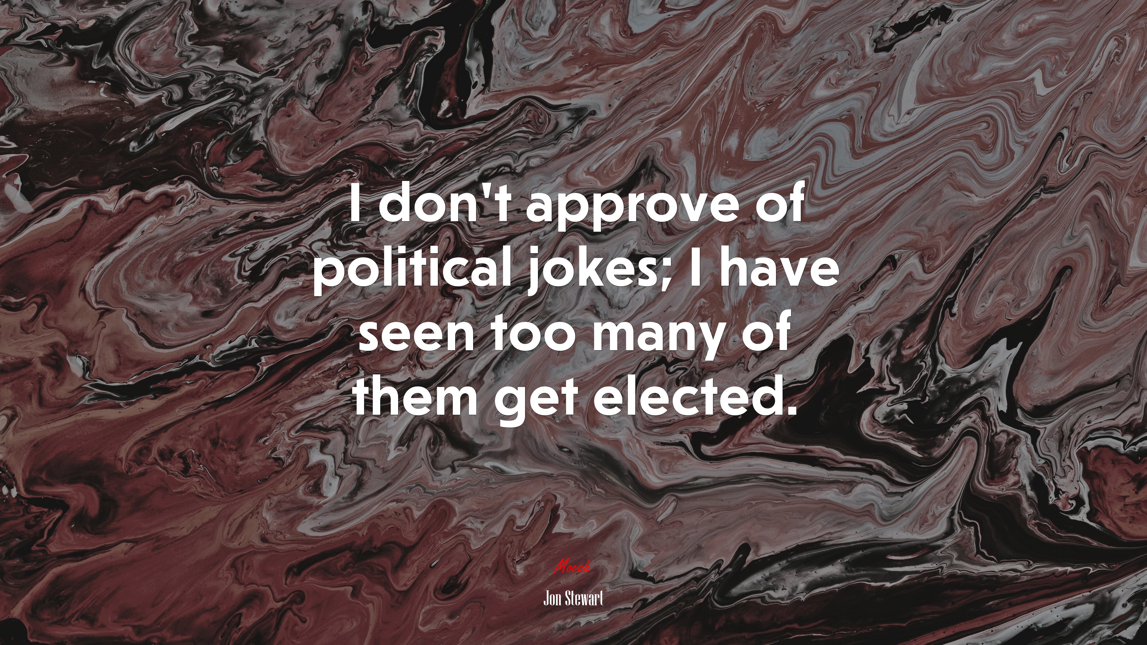 I don’t approve of political jokes; I have seen too many of them get elected. | Jon Stewart quote HD Wallpaper