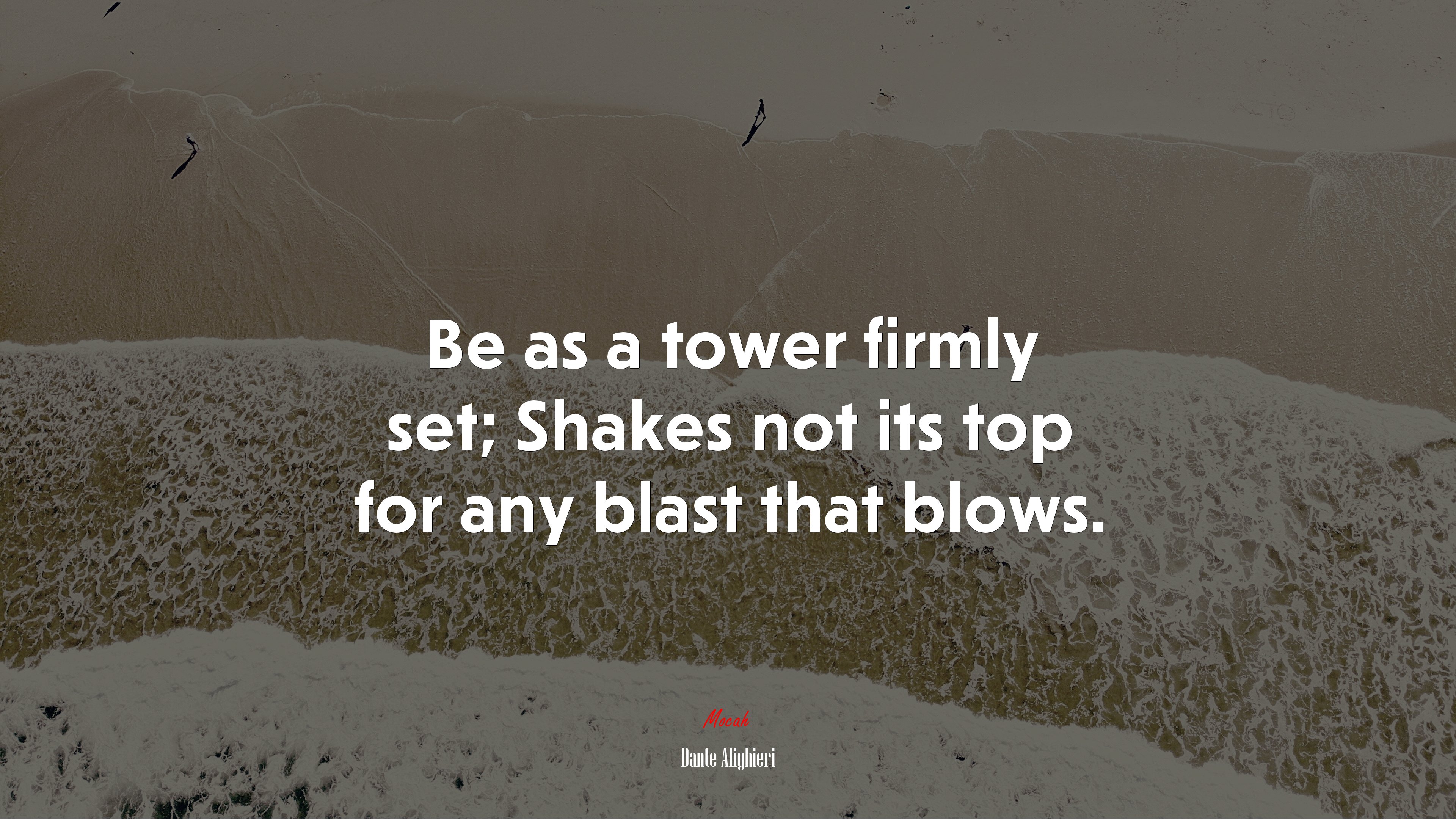 Be as a tower firmly set; Shakes not its top for any blast that blows. | Dante Alighieri quote HD Wallpaper