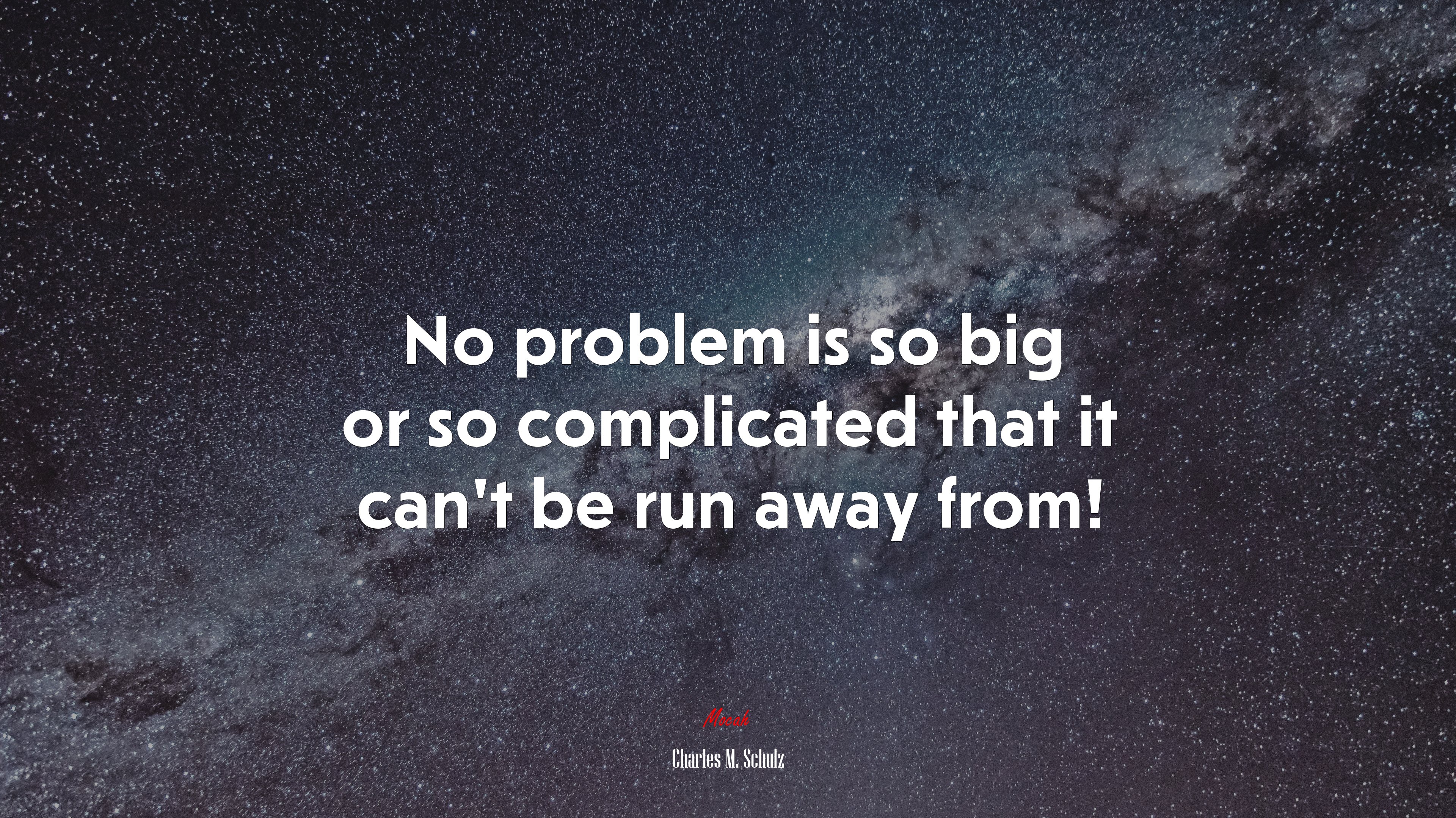 No problem is so big or so complicated that it can’t be run away from! | Charles M. Schulz quote HD Wallpaper