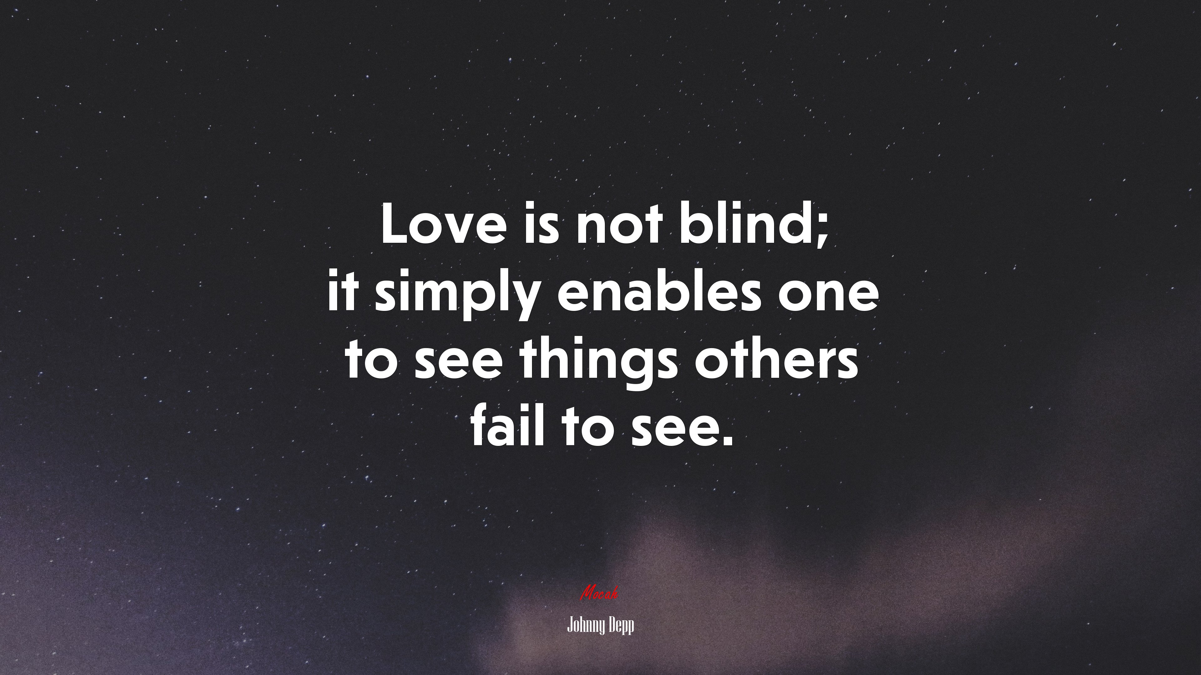 Love is not blind; it simply enables one to see things others fail to see. | Johnny Depp quote HD Wallpaper