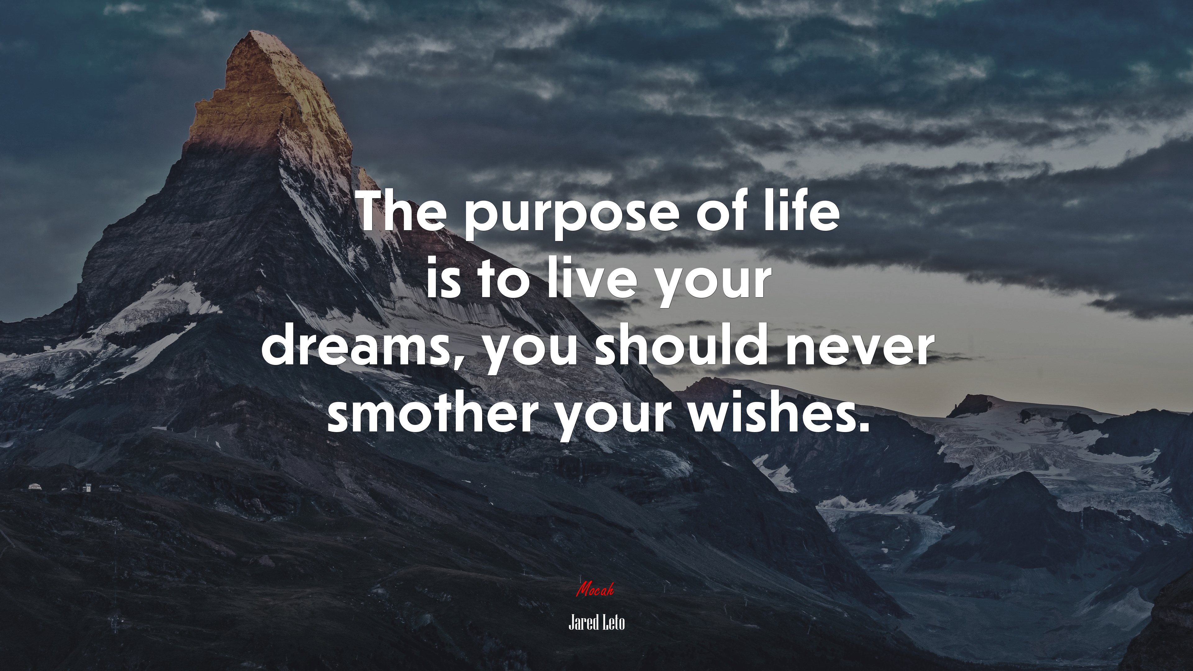 The purpose of life is to live your dreams, you should never smother your wishes. | Jared Leto quote HD Wallpaper