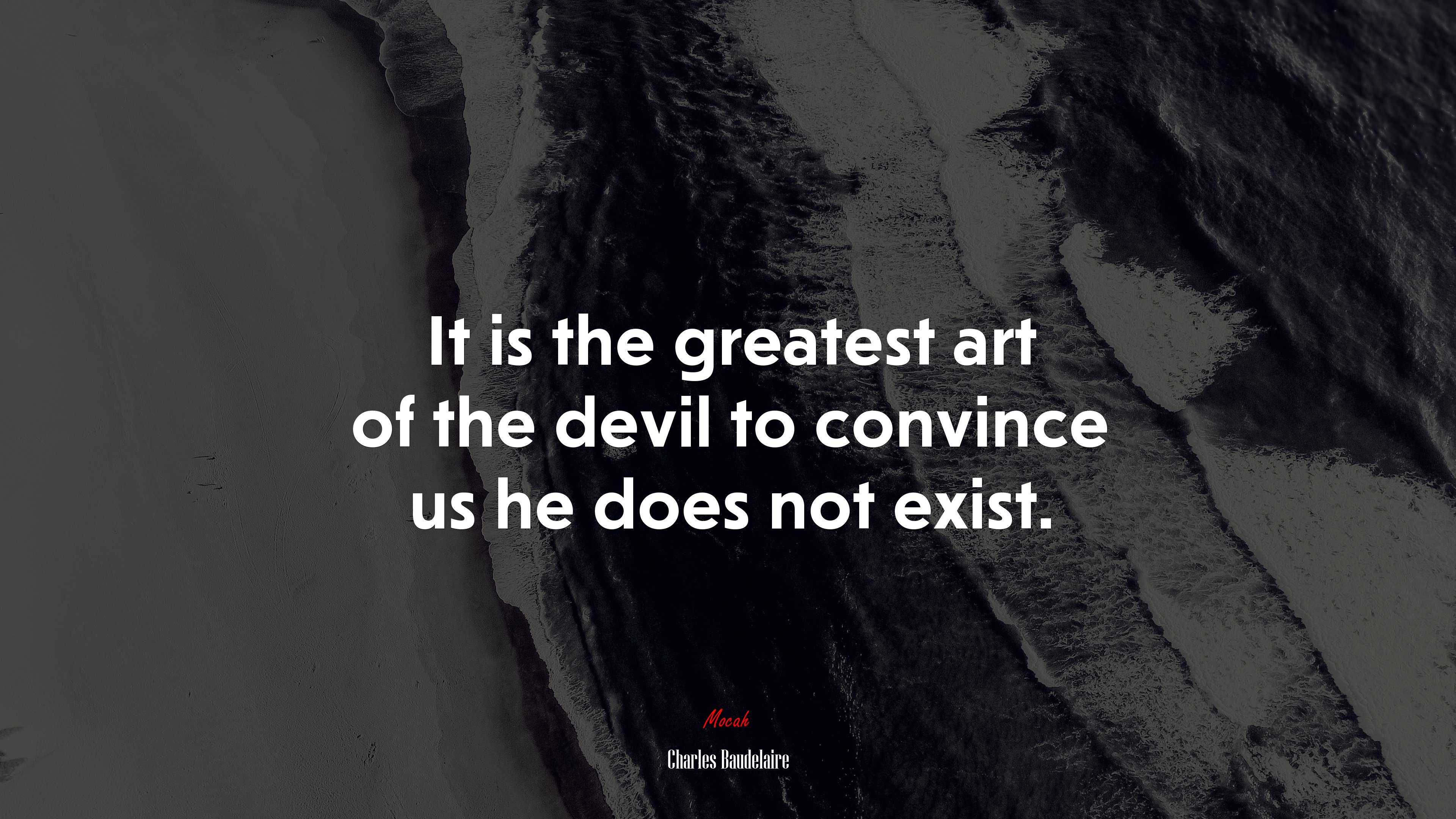 It is the greatest art of the devil to convince us he does not exist. | Charles Baudelaire quote HD Wallpaper