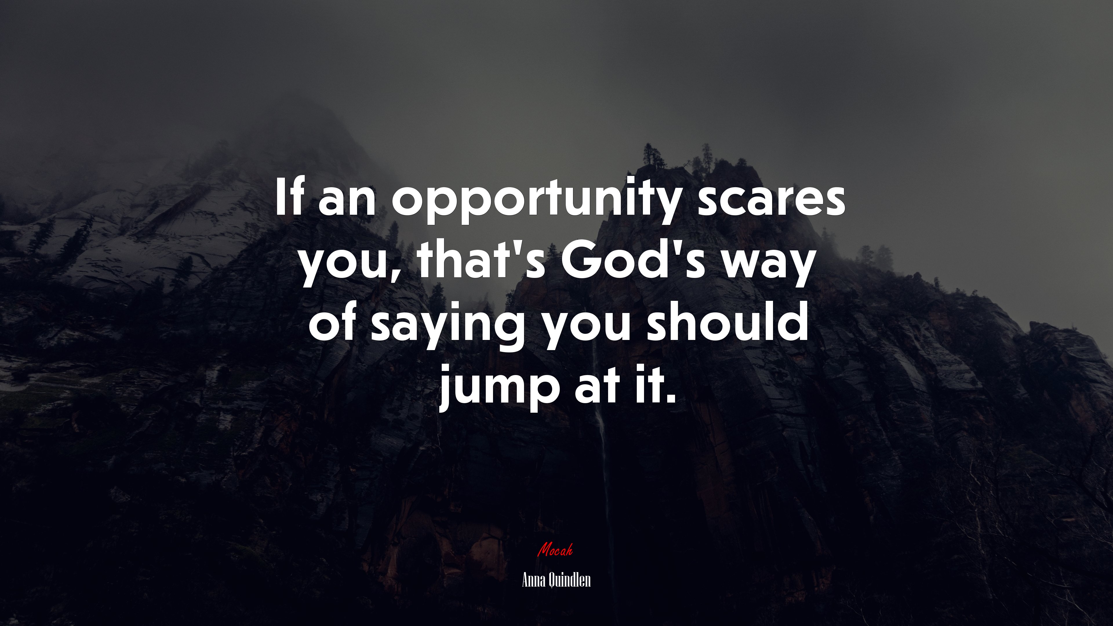 If an opportunity scares you, that’s God’s way of saying you should jump at it. | Anna Quindlen quote HD Wallpaper