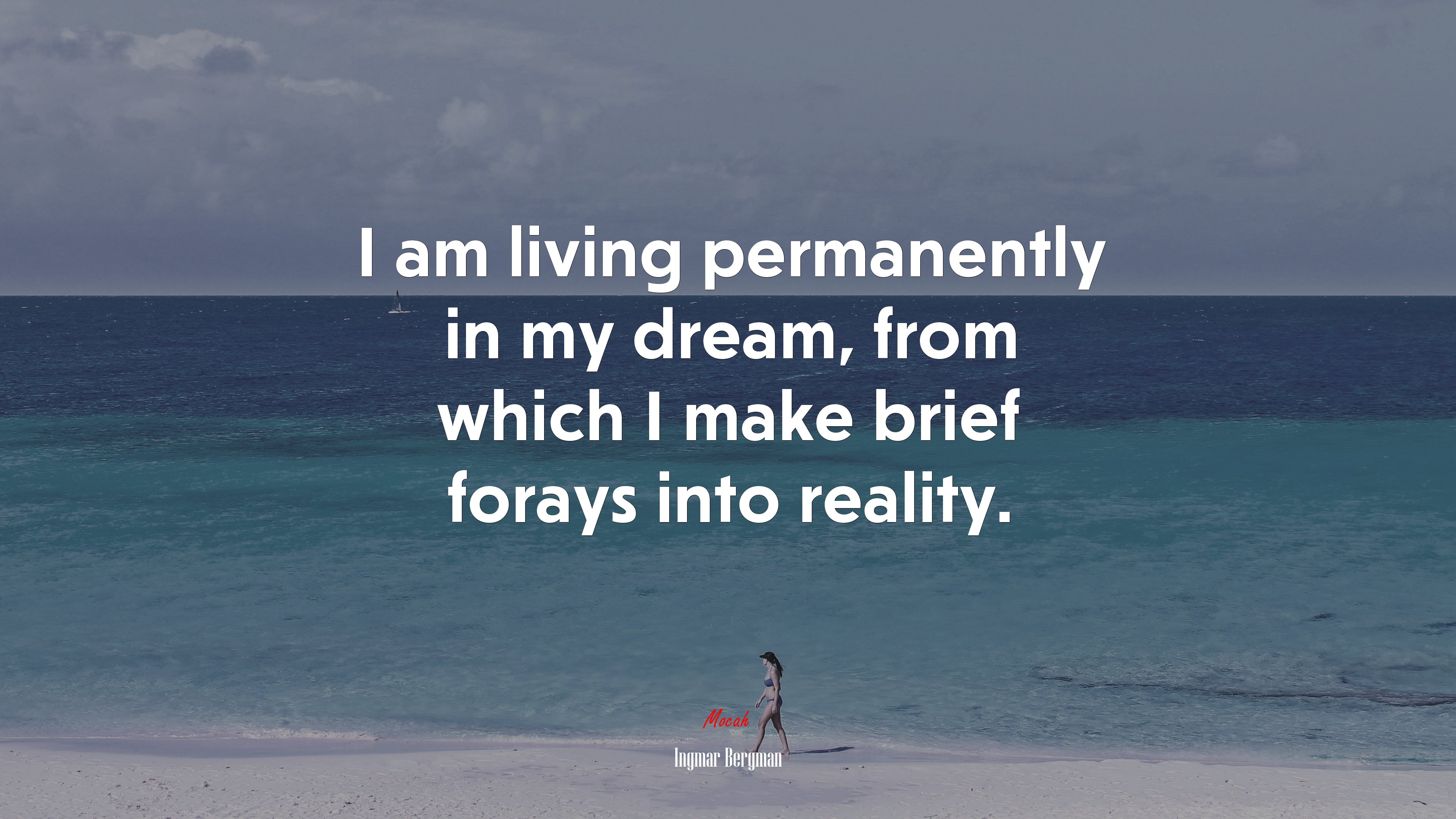I am living permanently in my dream, from which I make brief forays into reality. | Ingmar Bergman quote HD Wallpaper