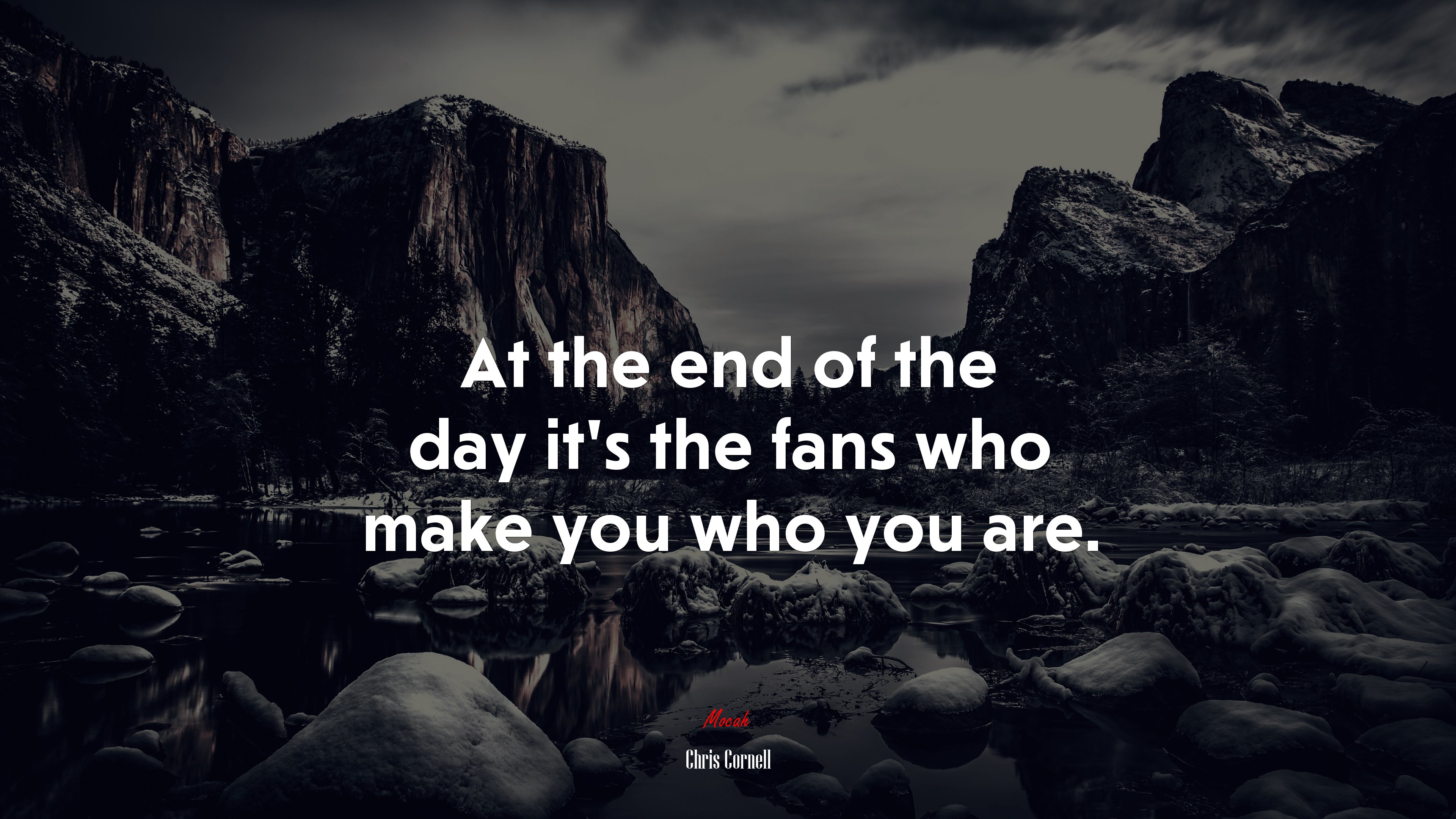 At the end of the day it’s the fans who make you who you are. | Chris Cornell quote HD Wallpaper
