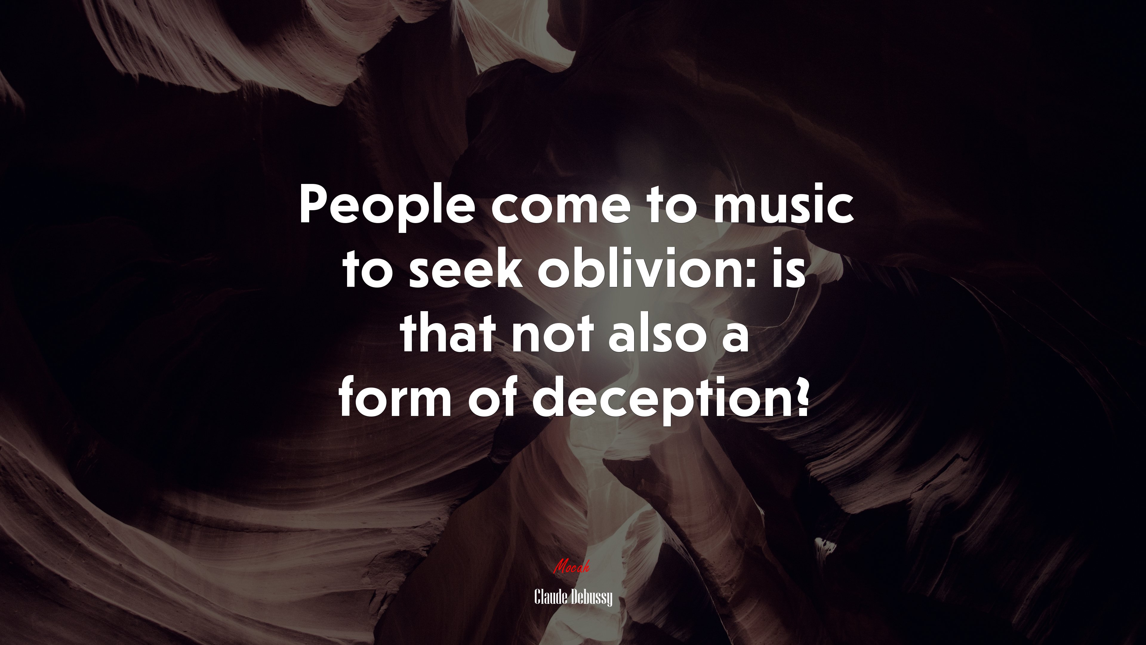 People come to music to seek oblivion: is that not also a form of deception? | Claude Debussy quote HD Wallpaper