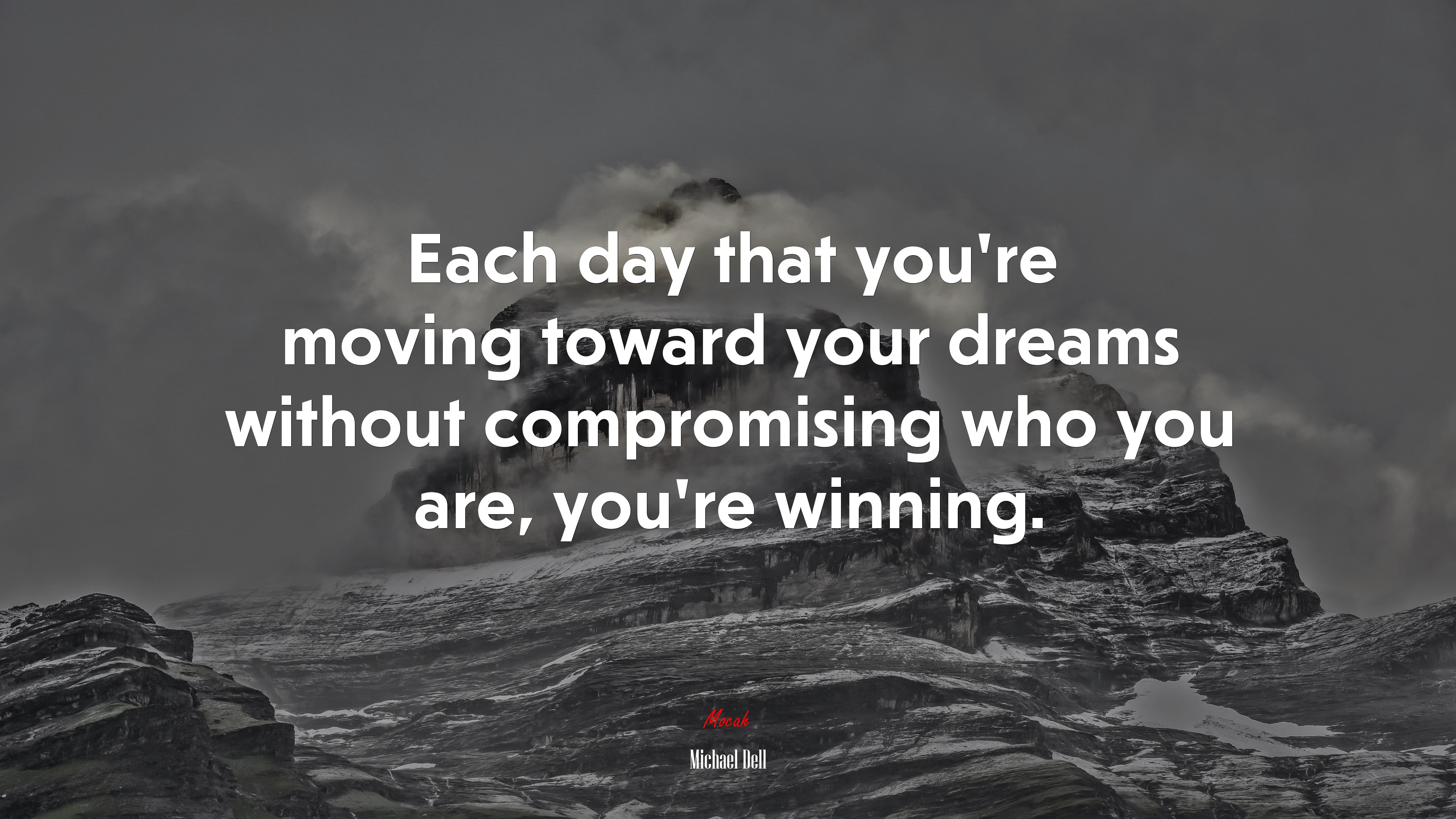 Each day that you’re moving toward your dreams without compromising who you are, you’re winning. | Michael Dell quote HD Wallpaper