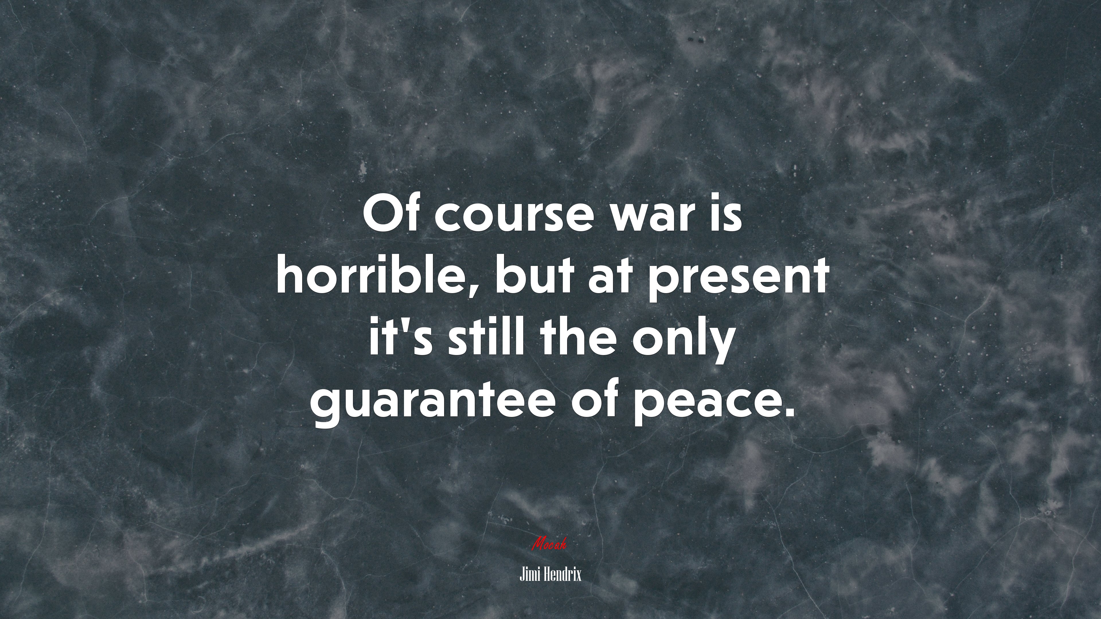 Of course war is horrible, but at present it’s still the only guarantee of peace. | Jimi Hendrix quote HD Wallpaper