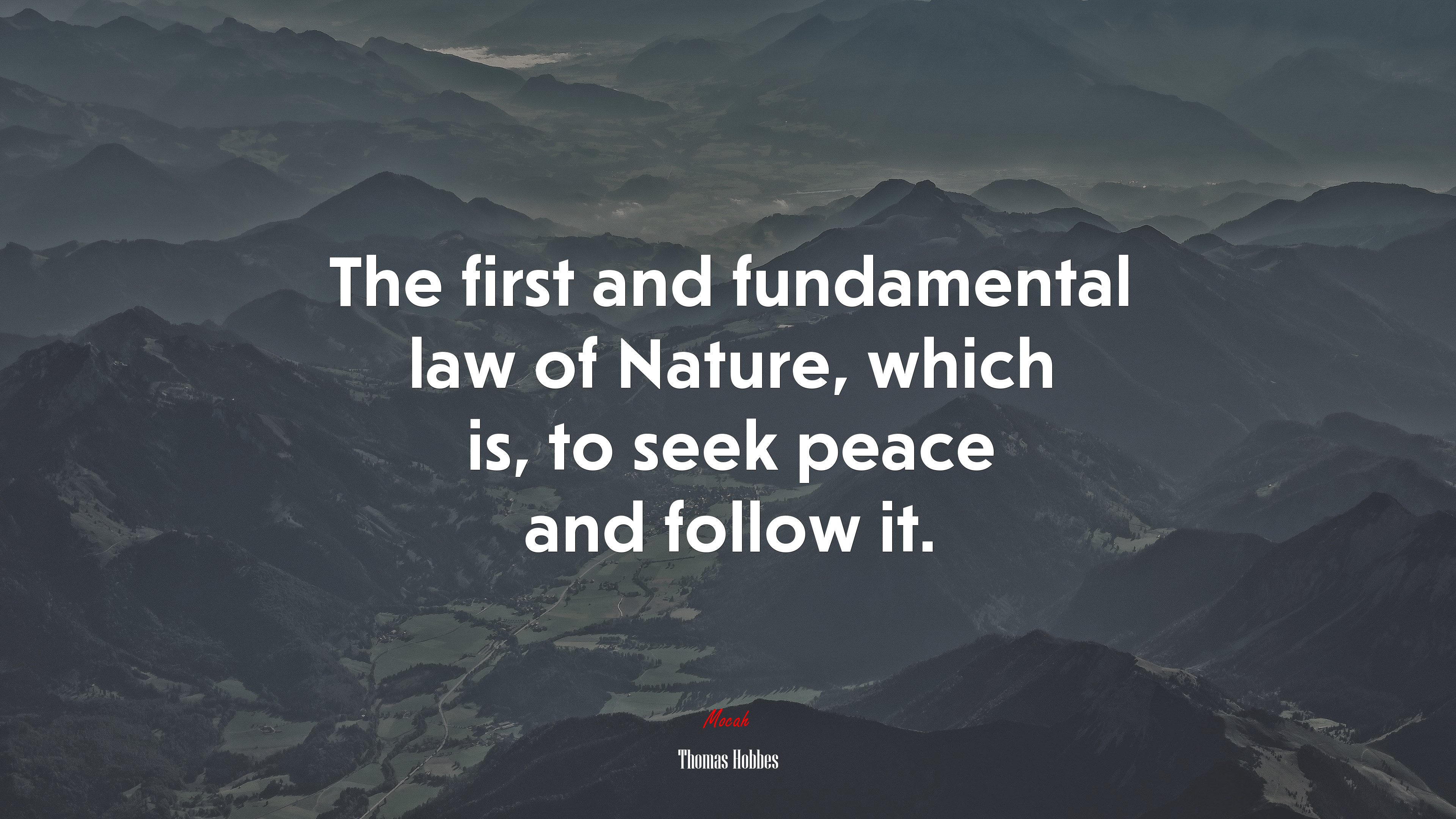 The first and fundamental law of Nature, which is, to seek peace and follow it. | Thomas Hobbes quote HD Wallpaper