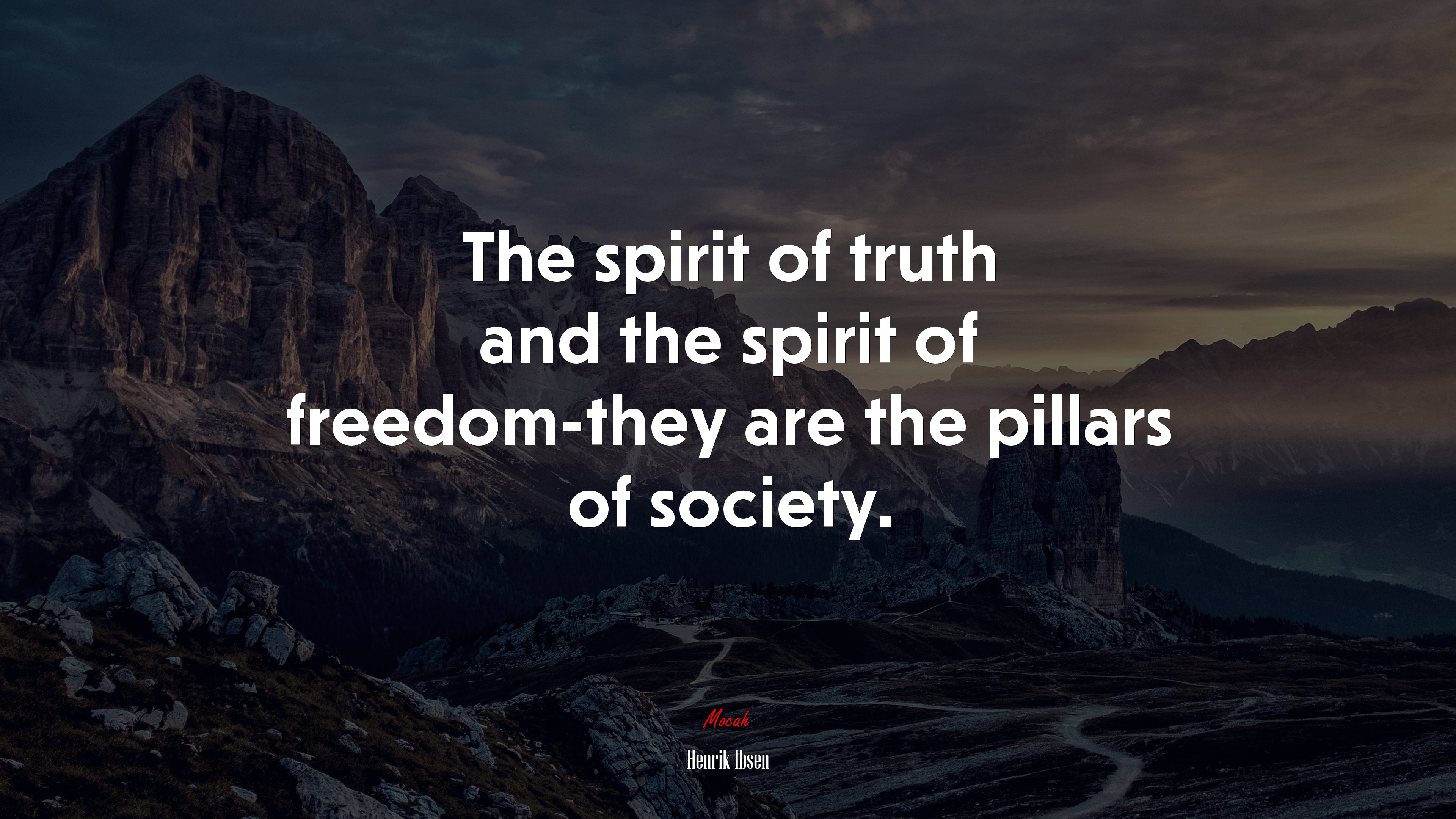 The spirit of truth and the spirit of freedom-they are the pillars of society. | Henrik Ibsen quote HD Wallpaper