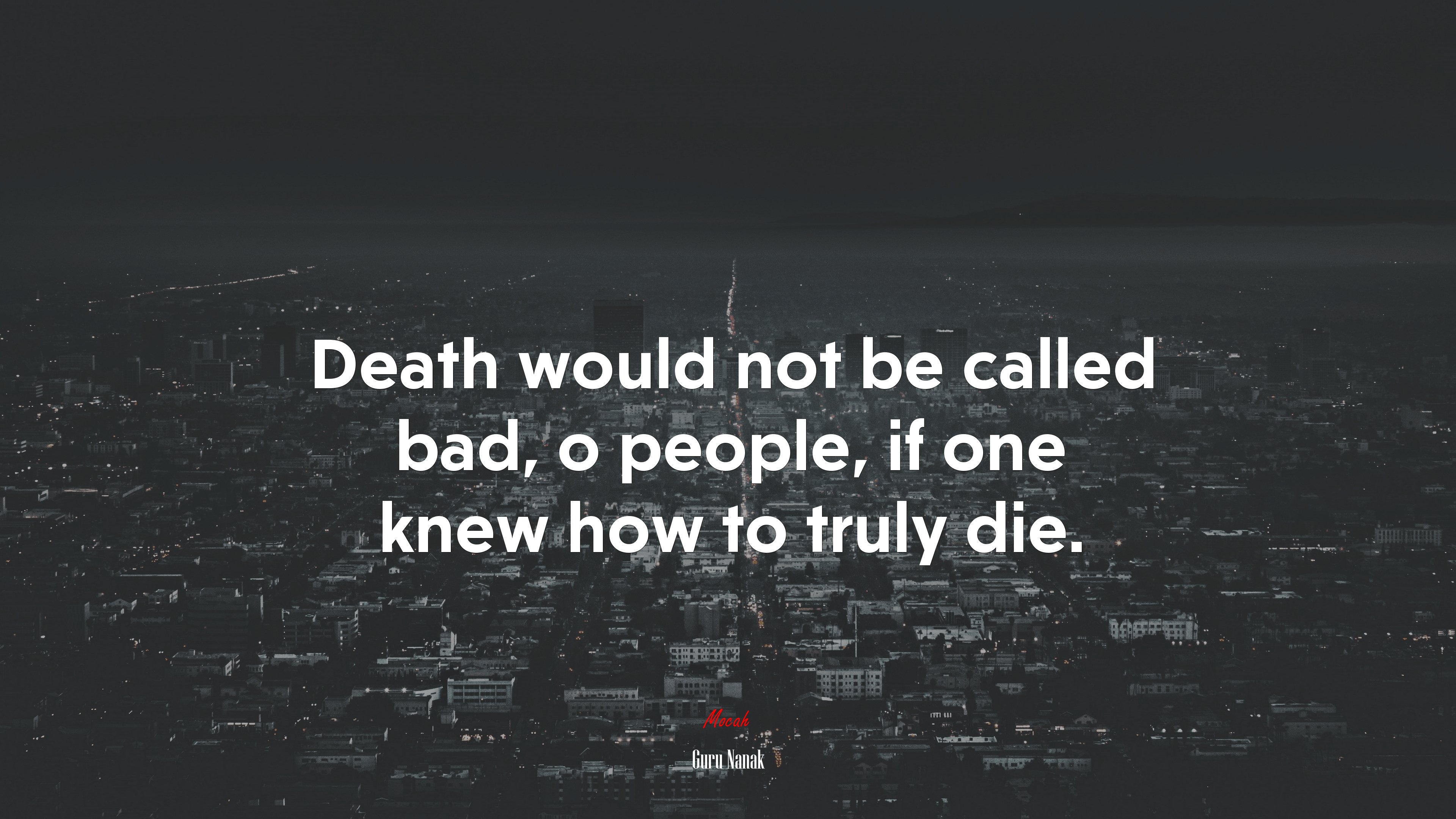 Death would not be called bad, o people, if one knew how to truly die. | Guru Nanak quote HD Wallpaper